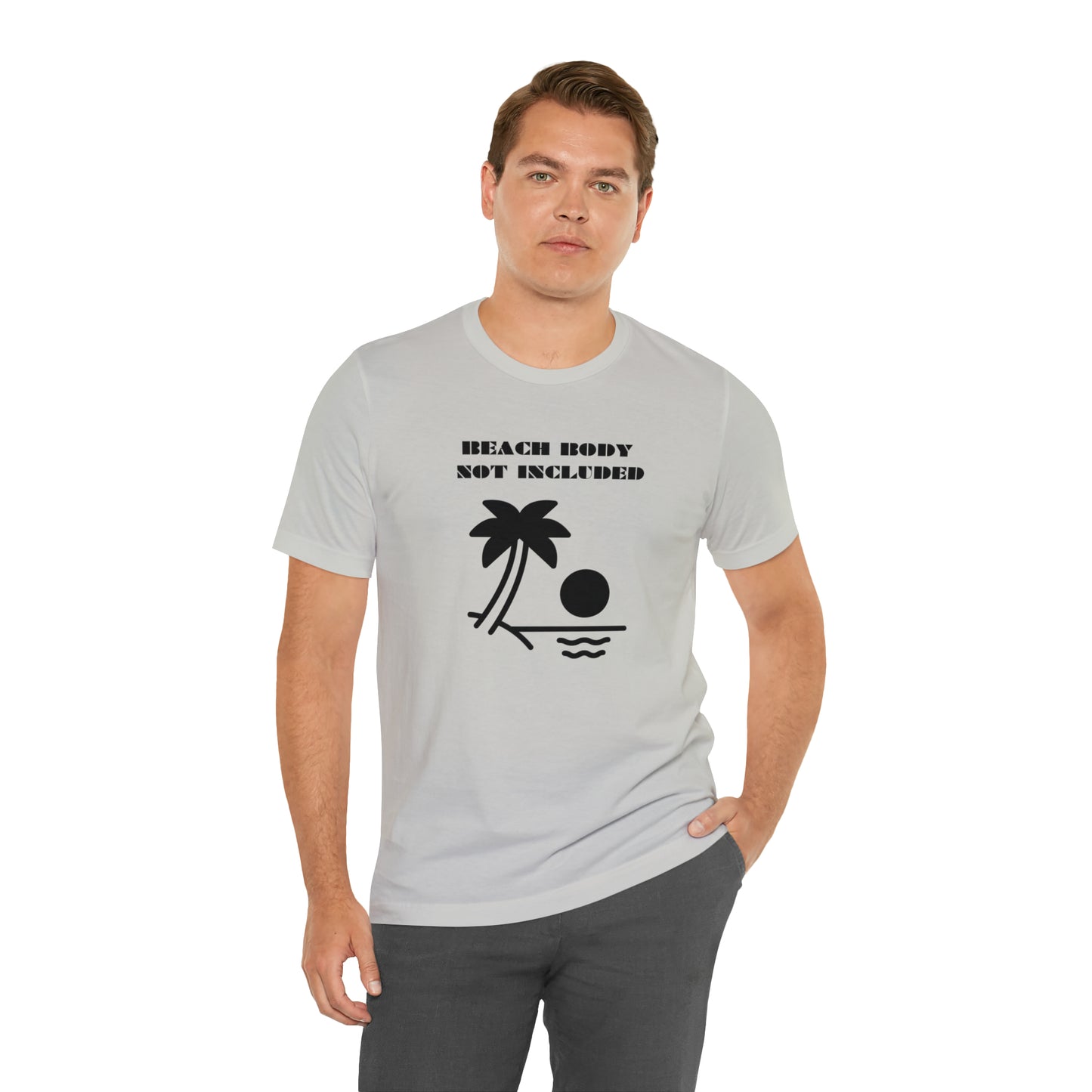 Beach Body Not Included, Shirt