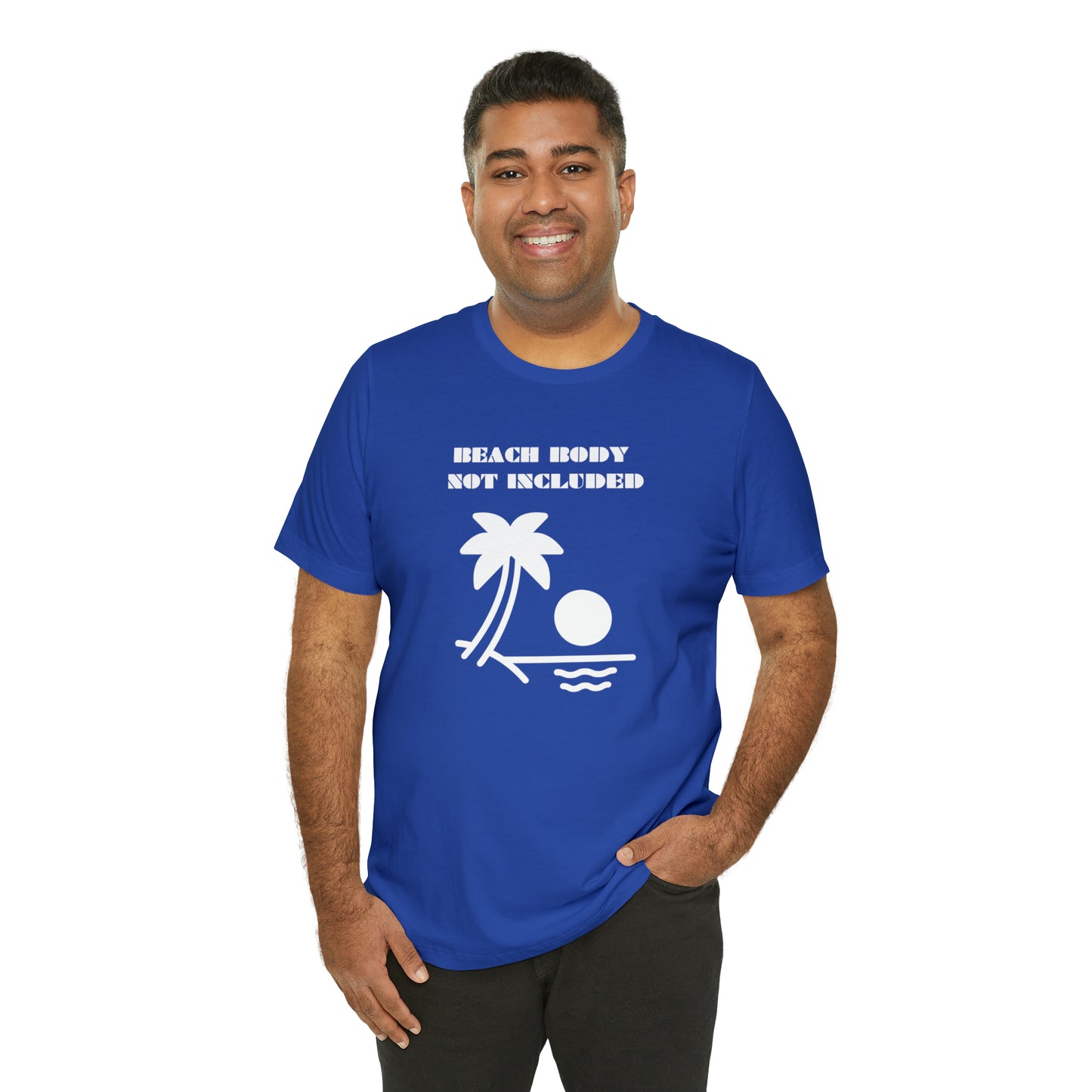 Beach Body Not Included, Shirt