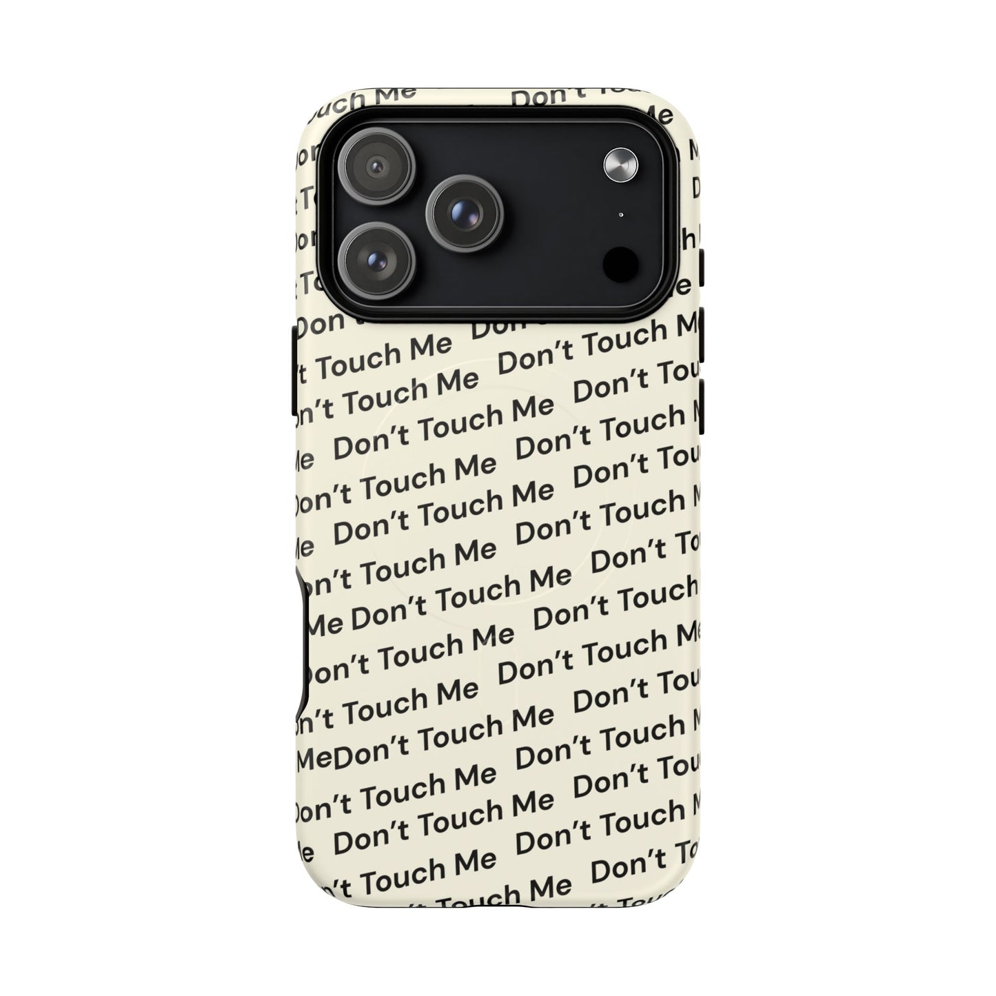 Don’t Touch Me MagSafe Phone Case
