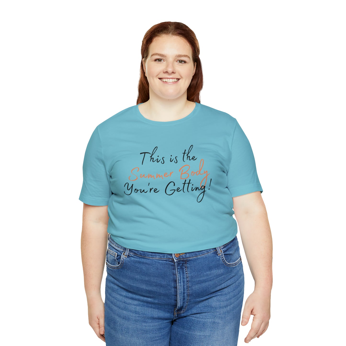 This is the Summer Body You're Getting, Shirt