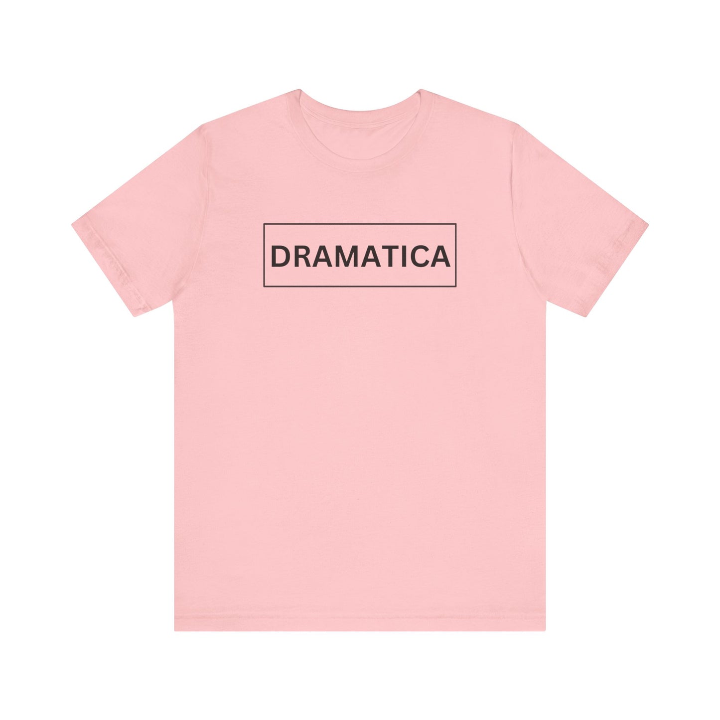 Dramática Shirt | Funny Latina Graphic Tee