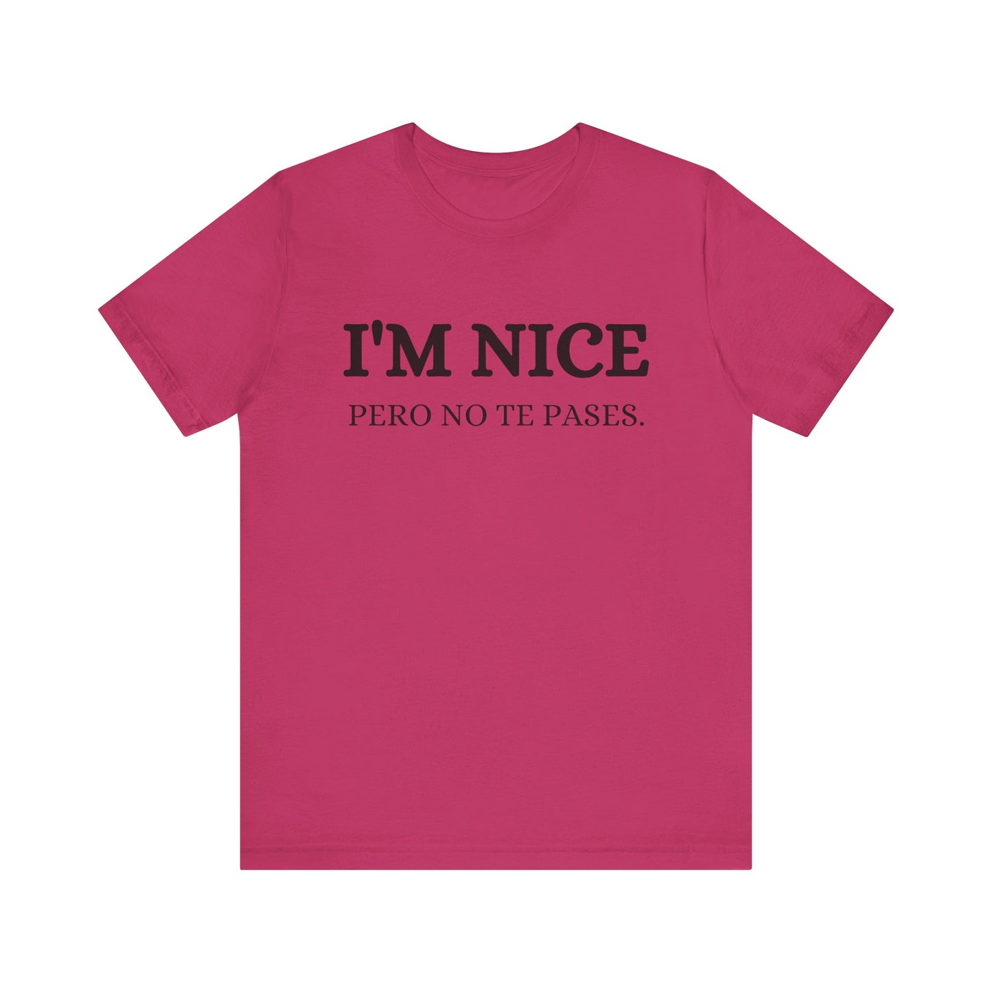 I'm Nice Pero, Shirt