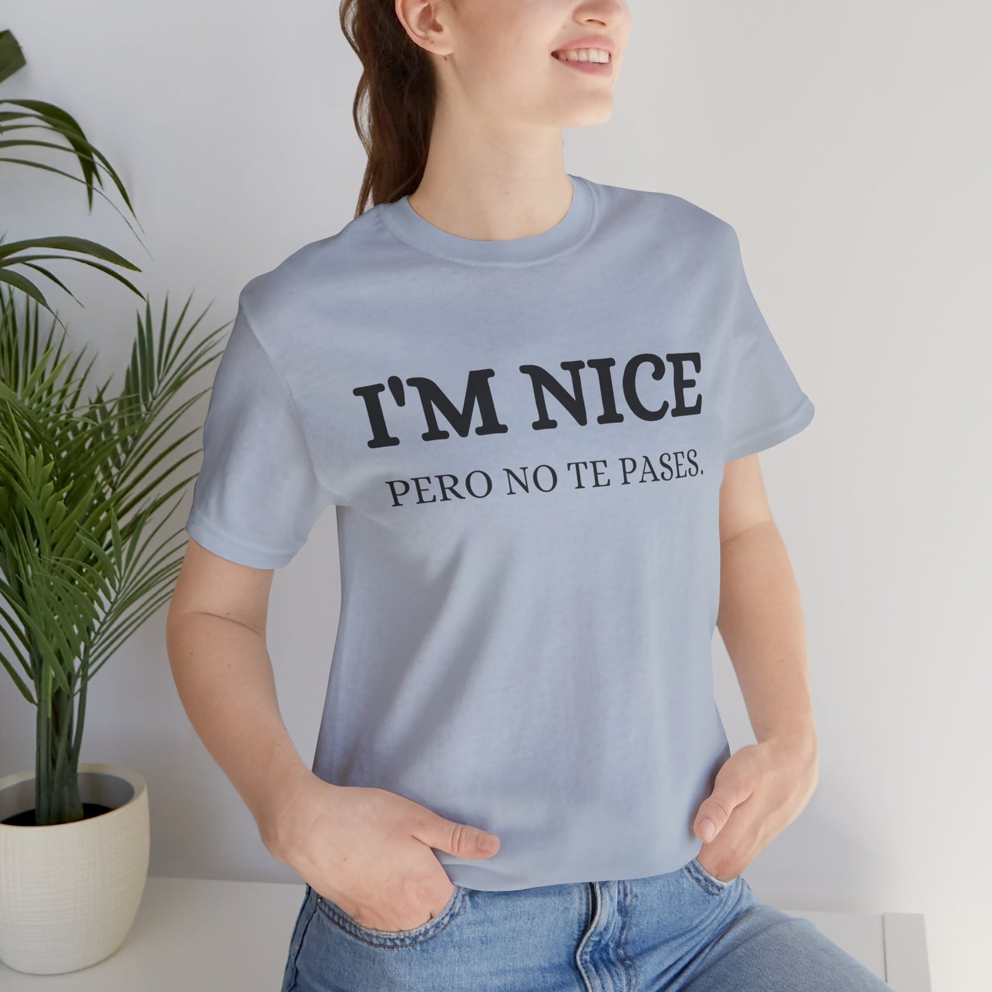 I'm Nice Pero, Shirt