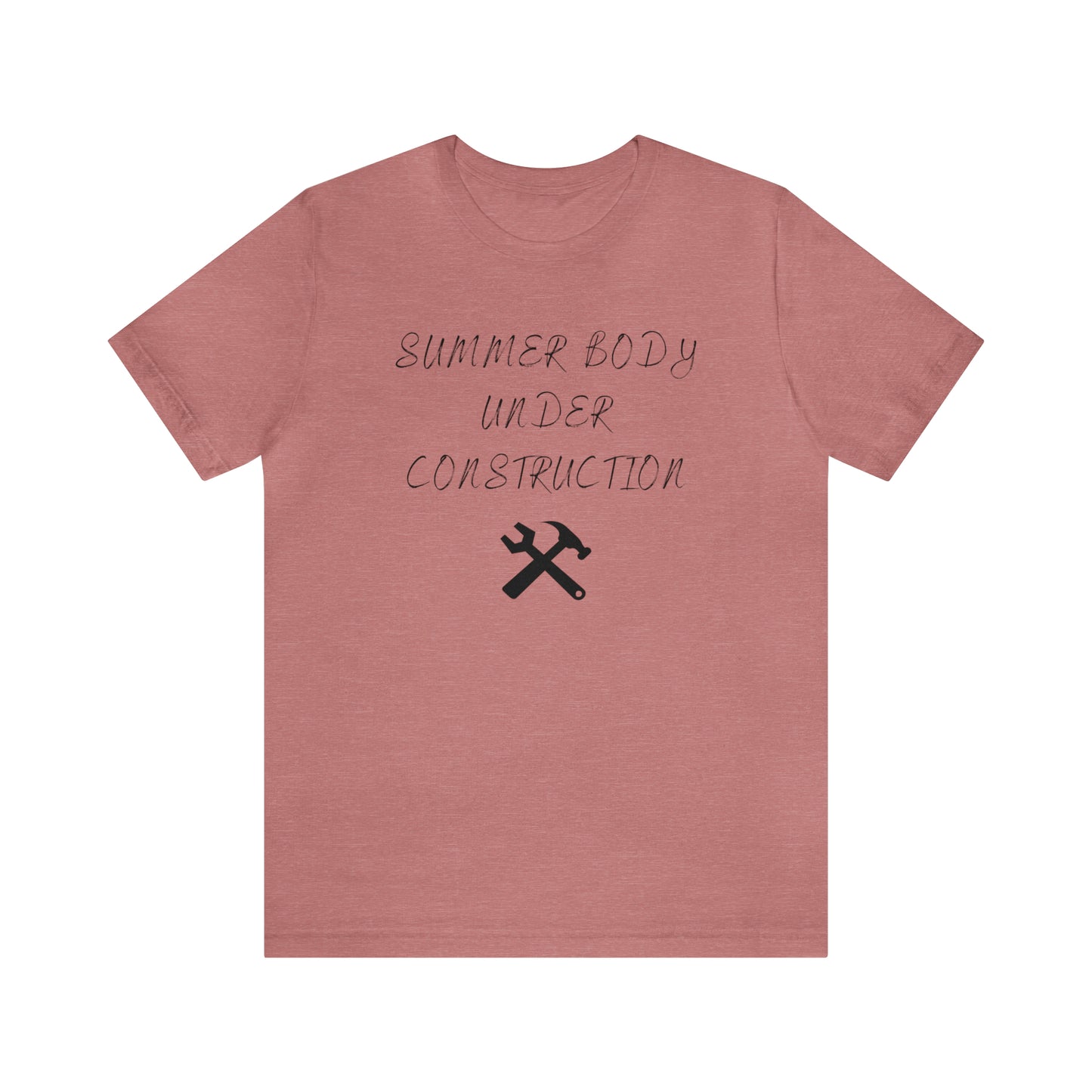 Summer Body Under Construction, Shirt