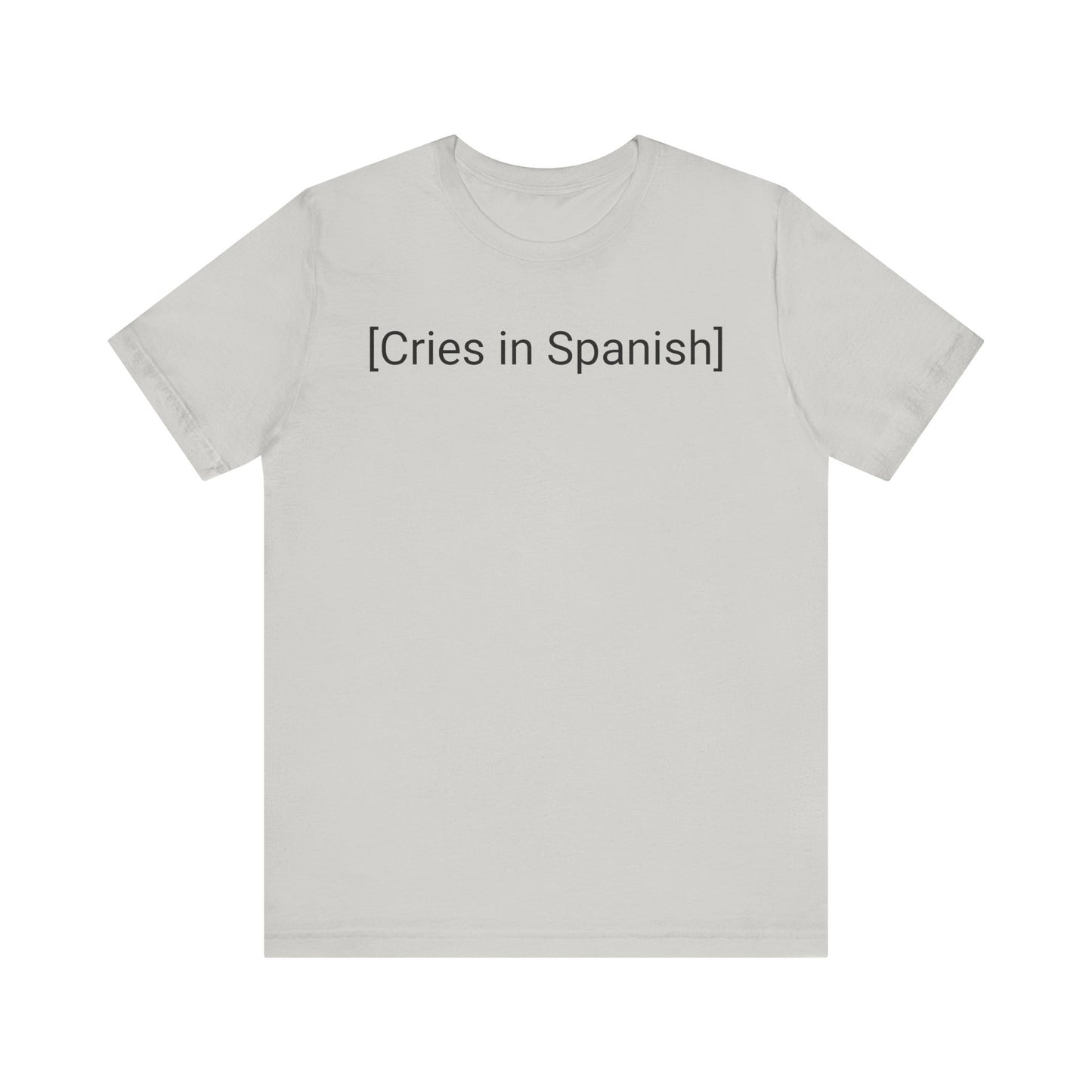 Cries in Spanish, Shirt