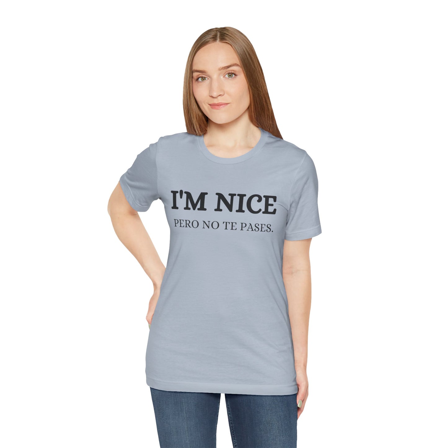 I'm Nice Pero, Shirt