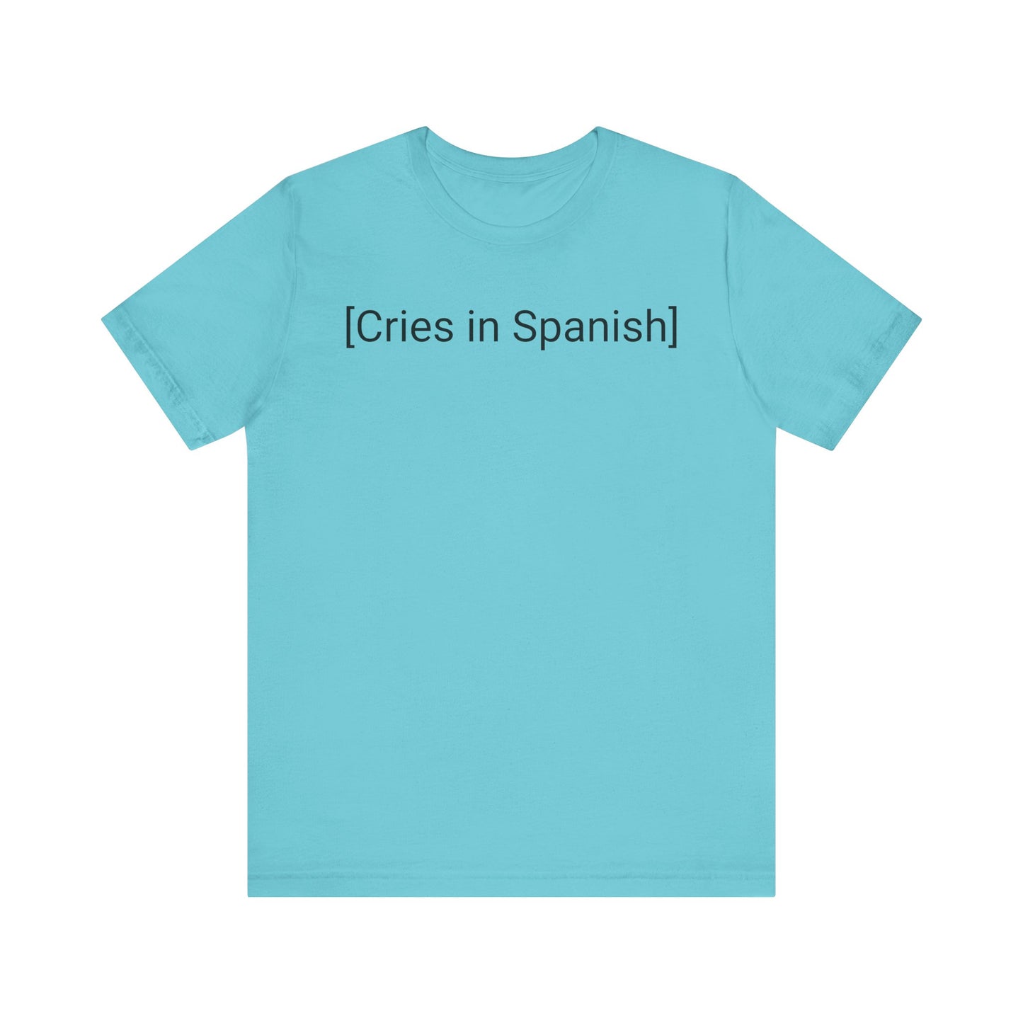 Cries in Spanish, Shirt