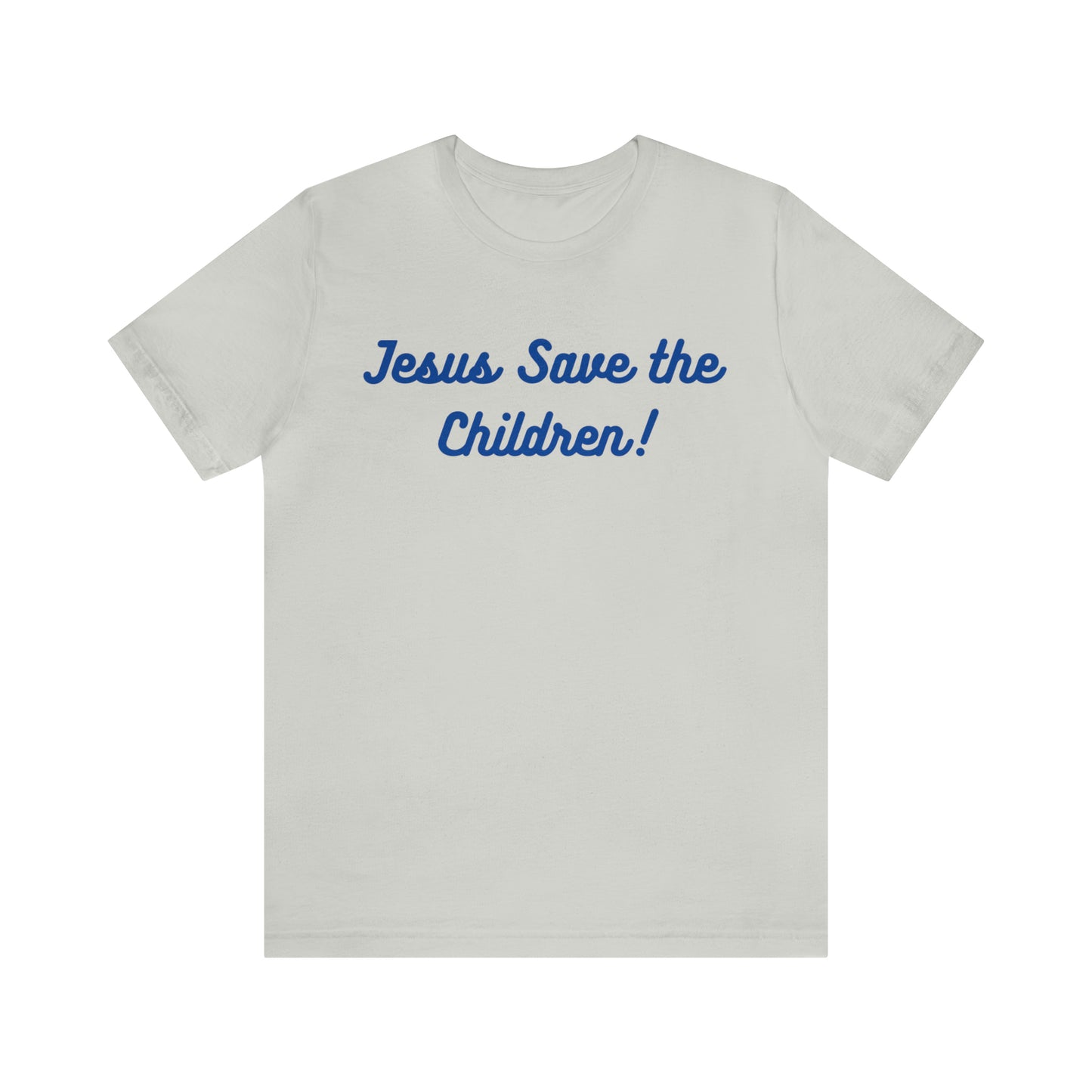 Jesus Save the Children, Shirt