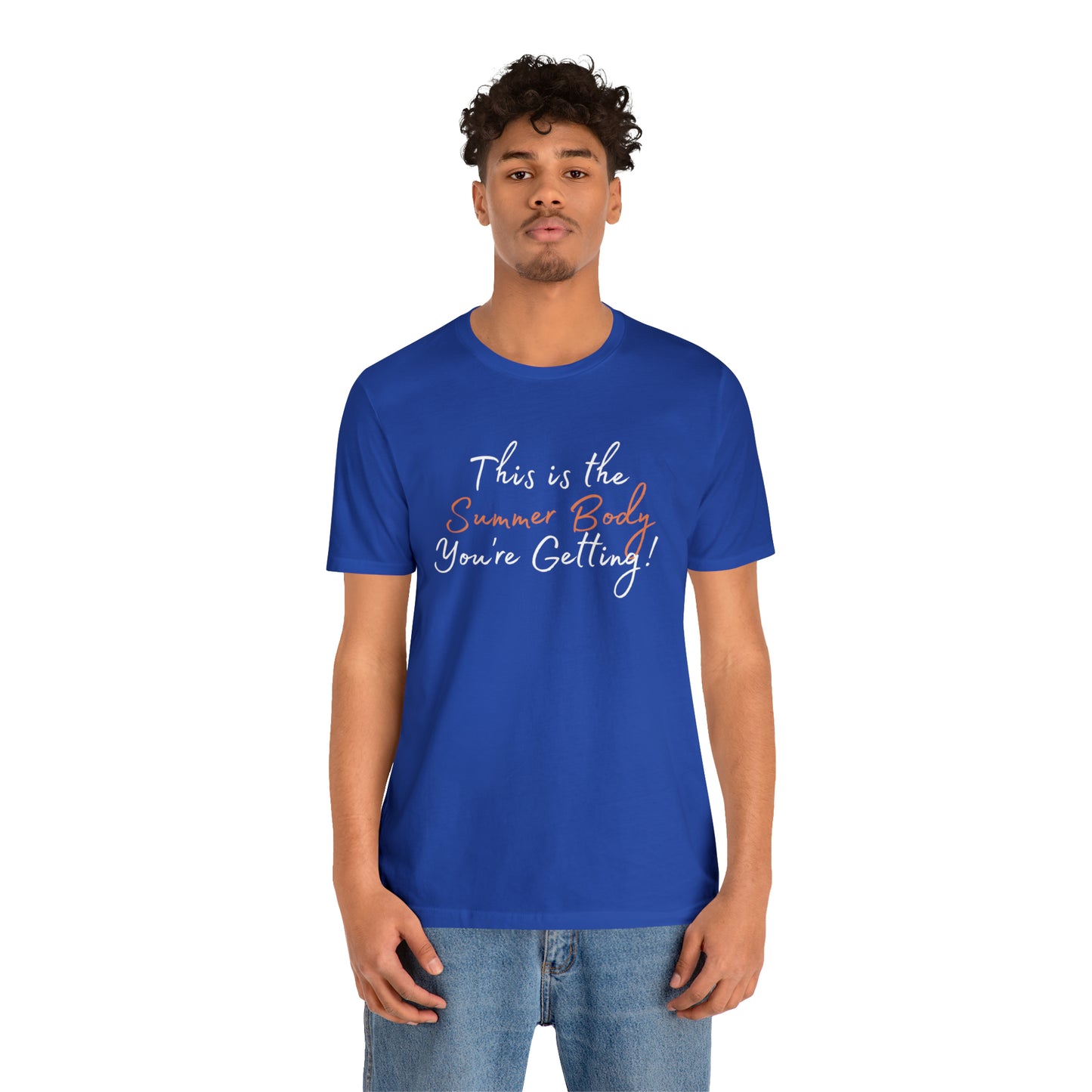 This is the Summer Body You're Getting, Shirt