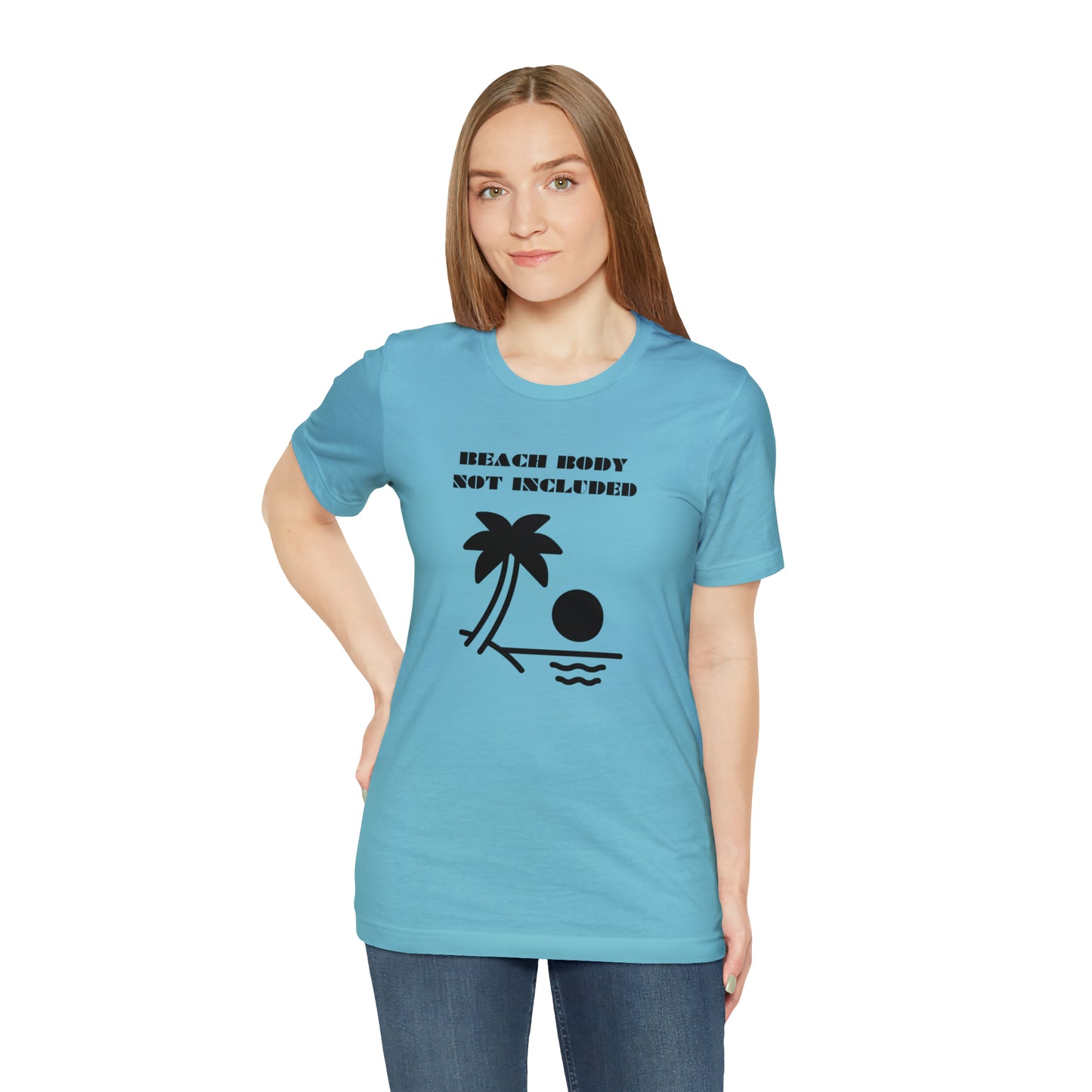 Beach Body Not Included, Shirt