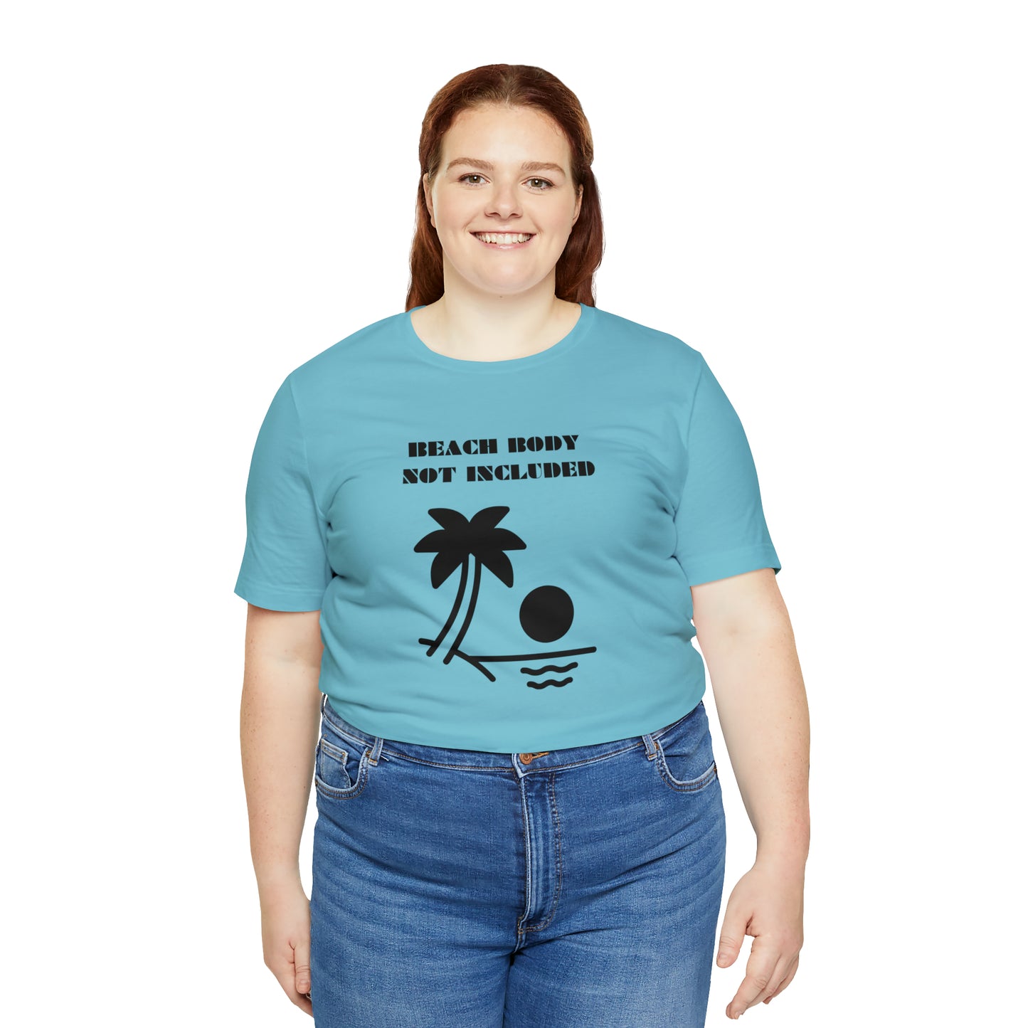 Beach Body Not Included, Shirt