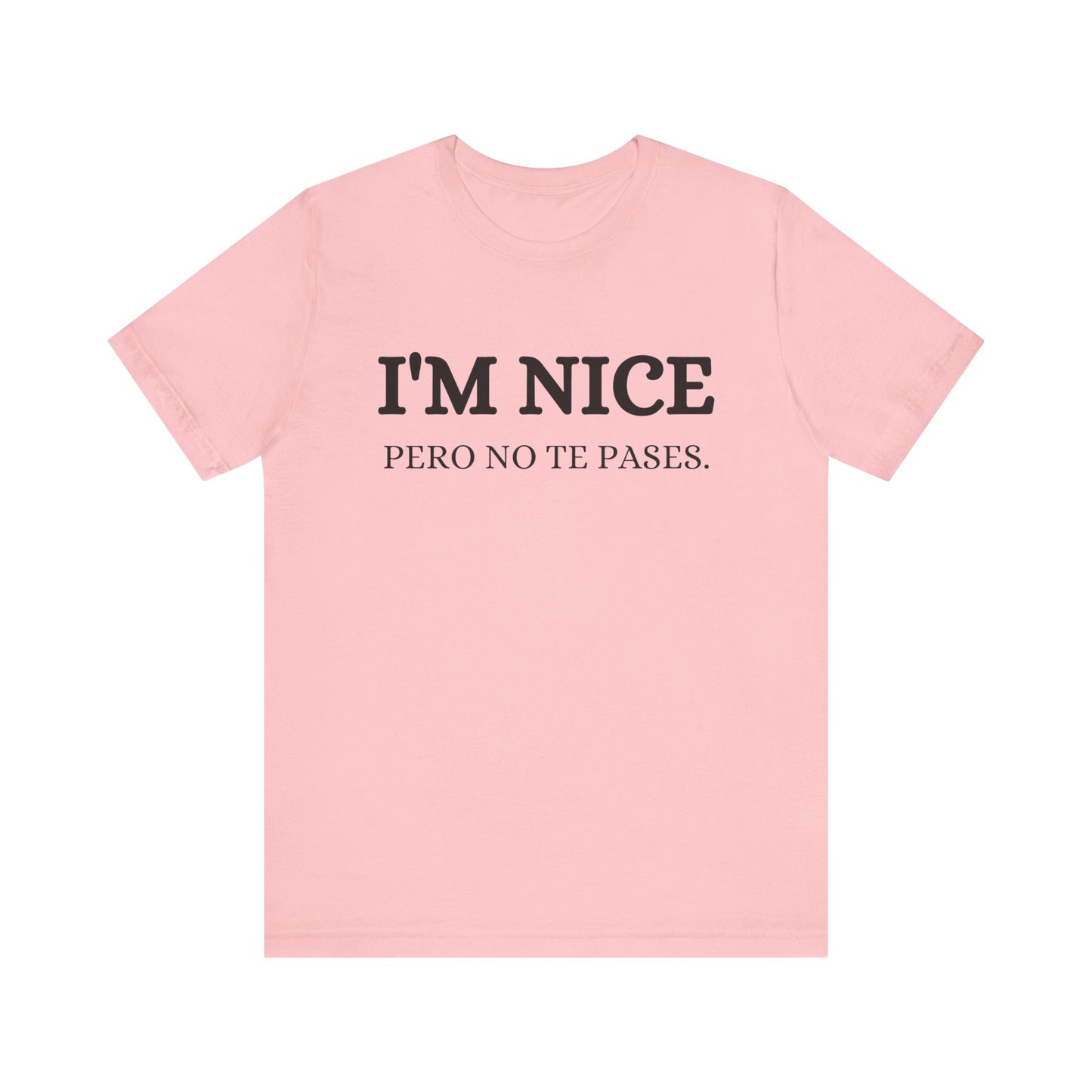 I'm Nice Pero, Shirt