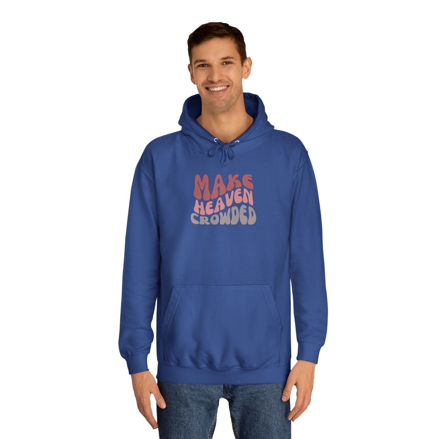 Make Heaven Crowded Hoodie