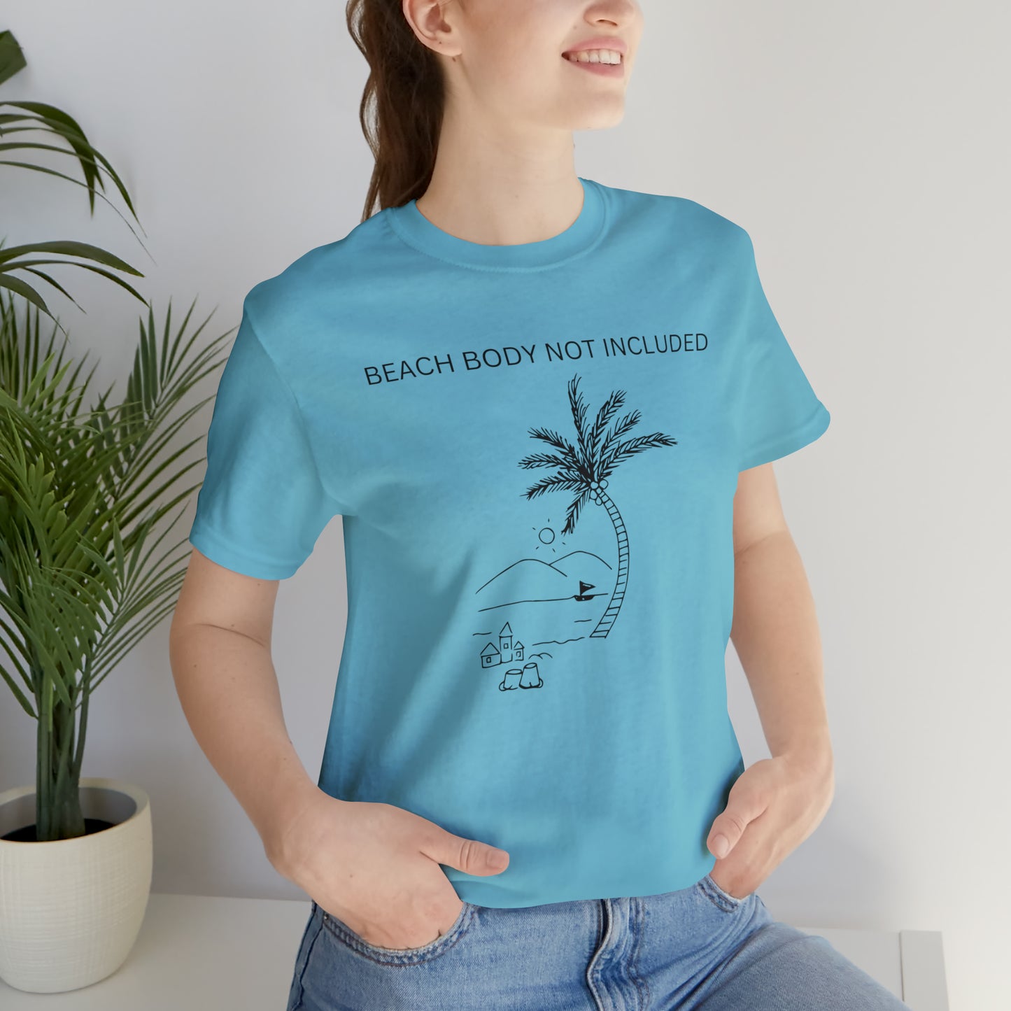 Beach Body Not Included, Shirt