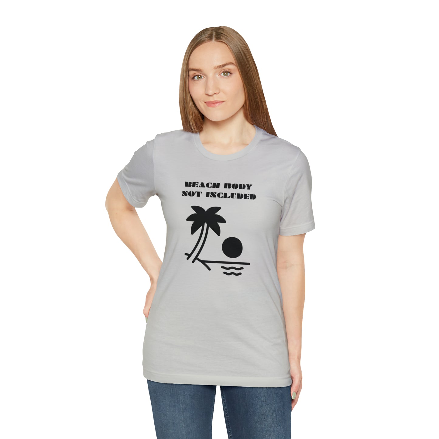 Beach Body Not Included, Shirt