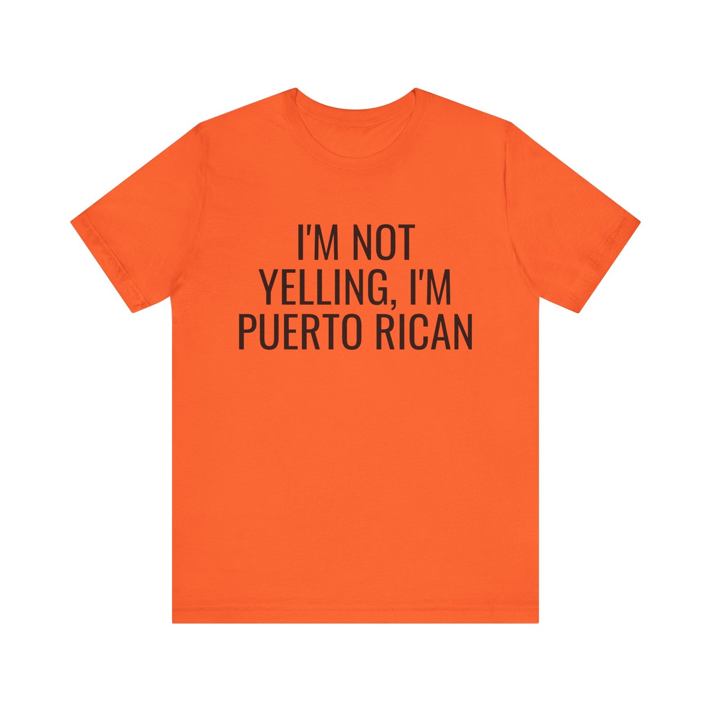I’m Not Yelling I’m Puerto Rican Shirt | Funny Boricua Pride Graphic Tee