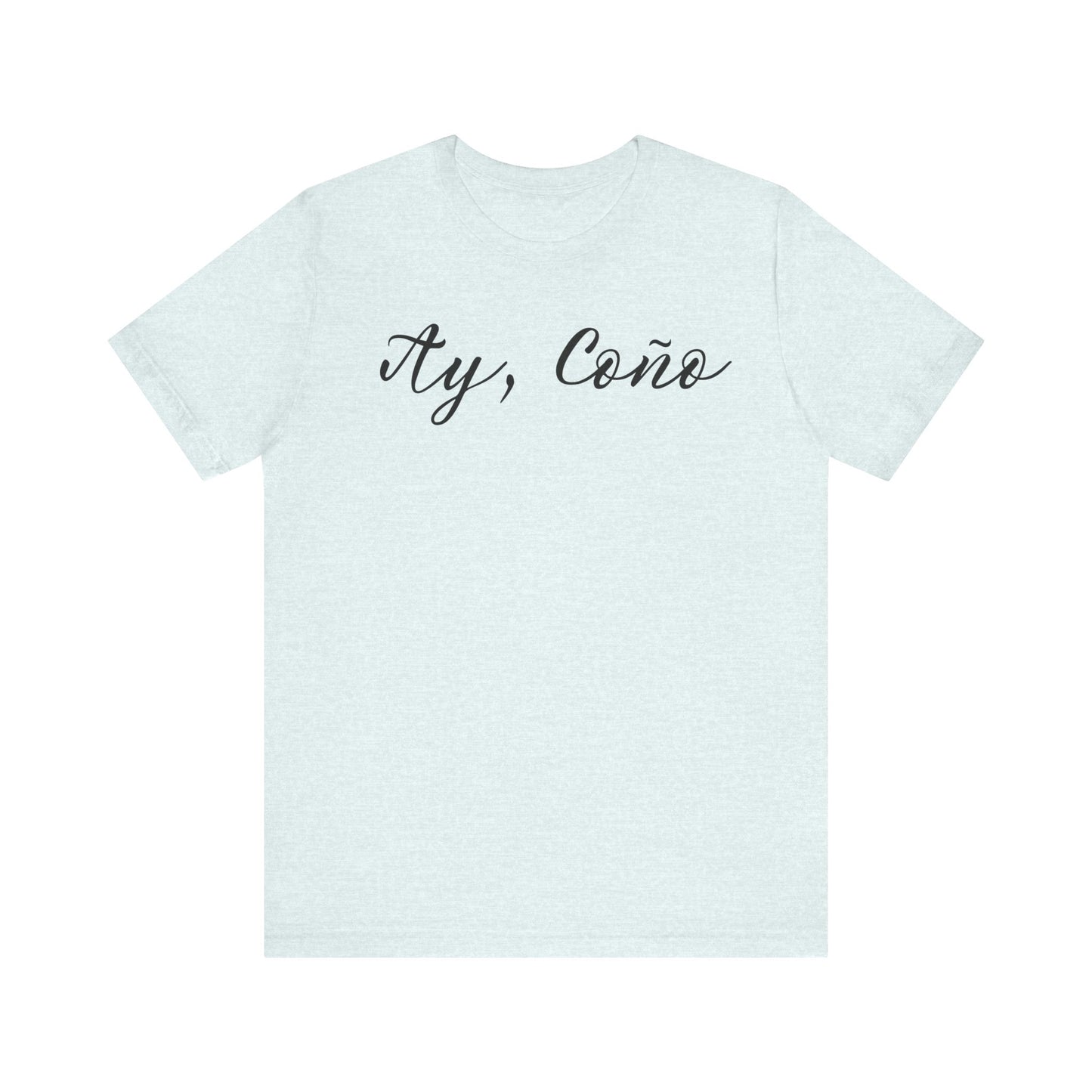 Ay Coño, Shirt