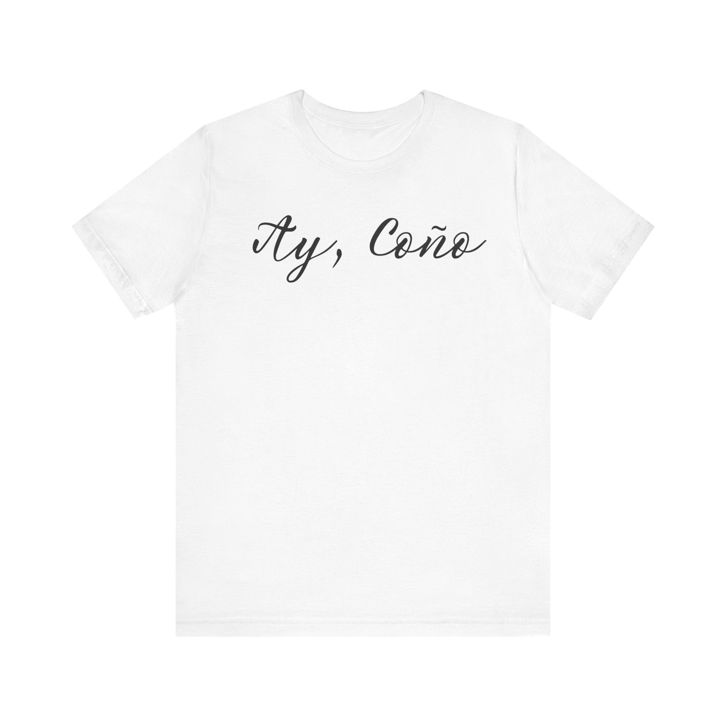 Ay Coño, Shirt