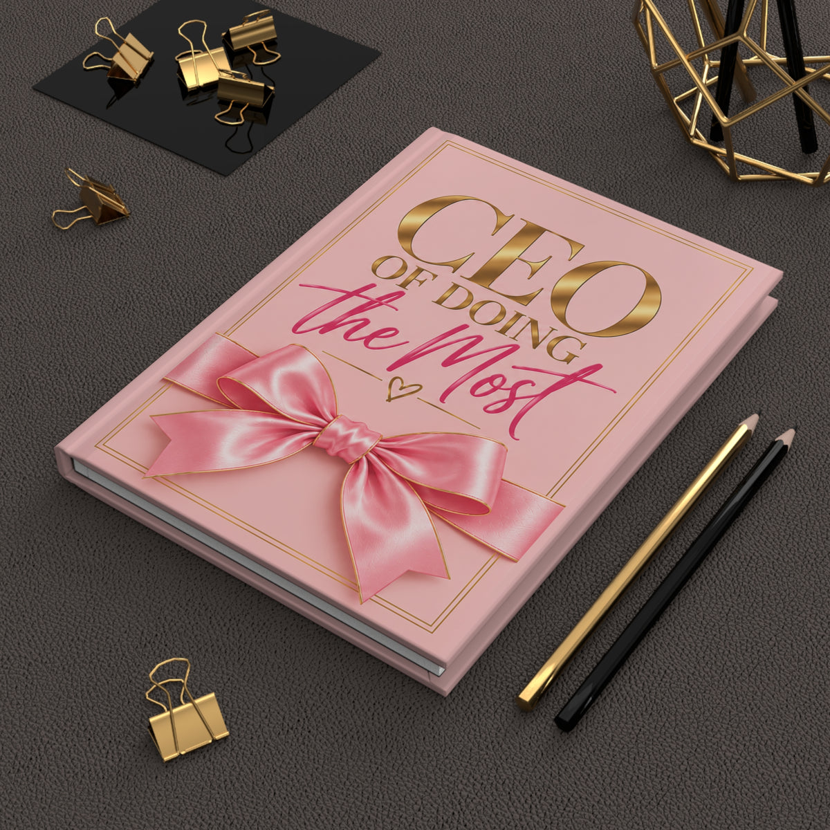 CEO of Doing the Most Hardcover Journal