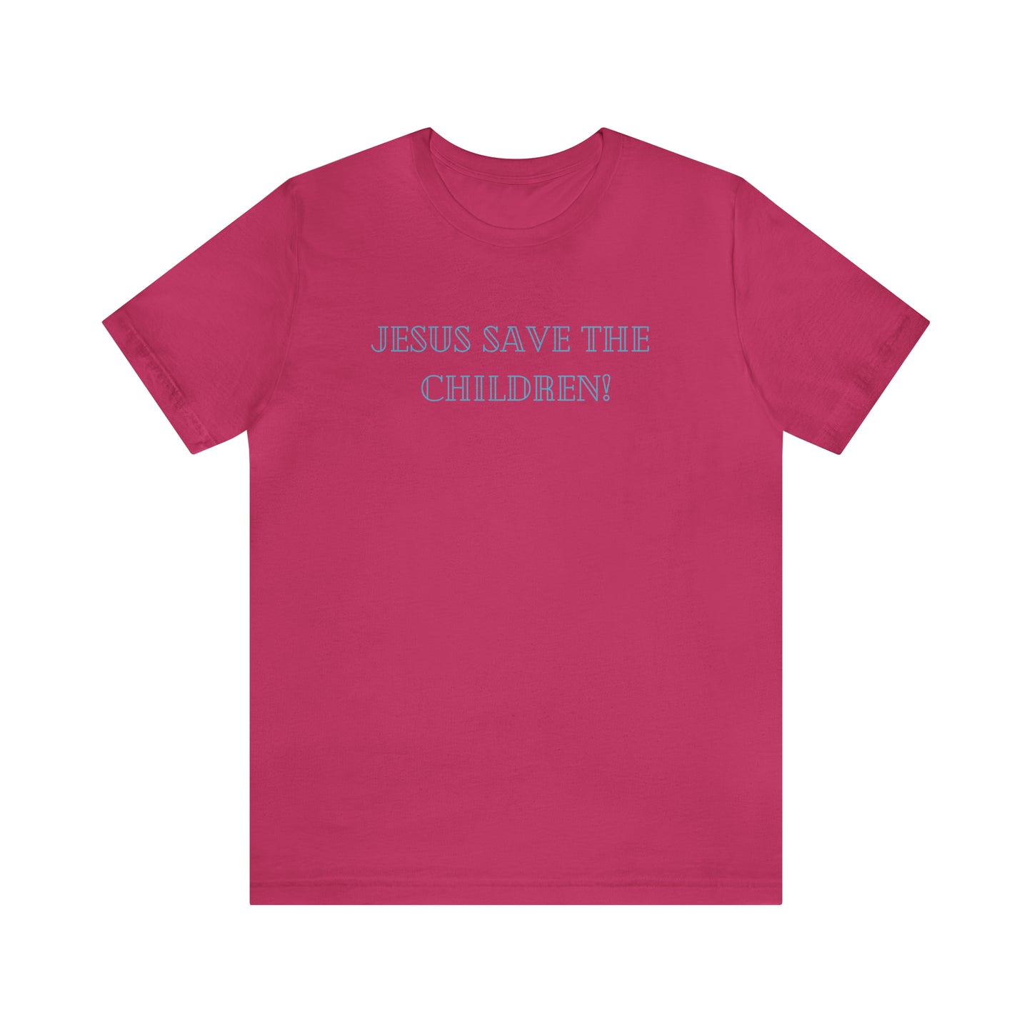 Jesus Save the Children, Shirt