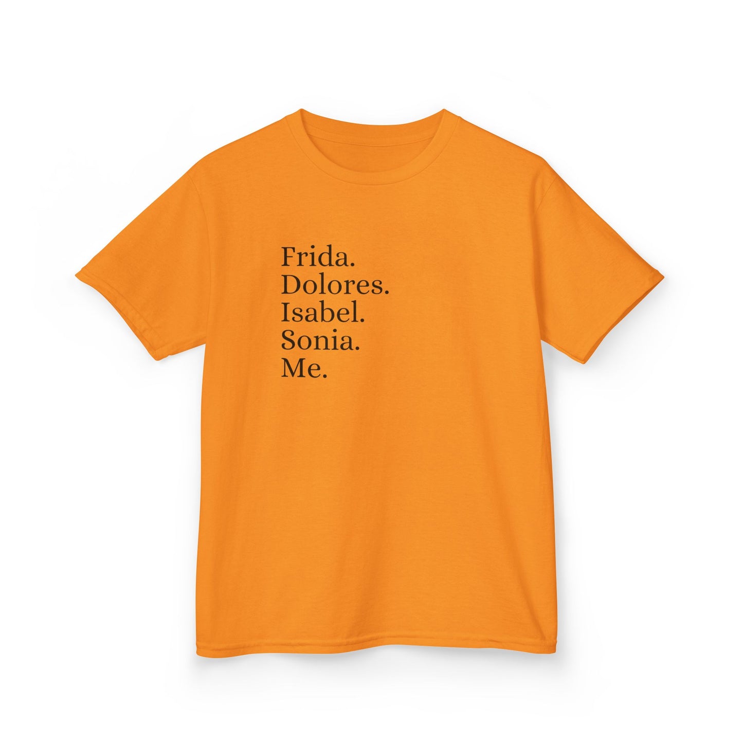 Frida, Dolores, Isabel, Sonia, Me, Teen Girls Shirt