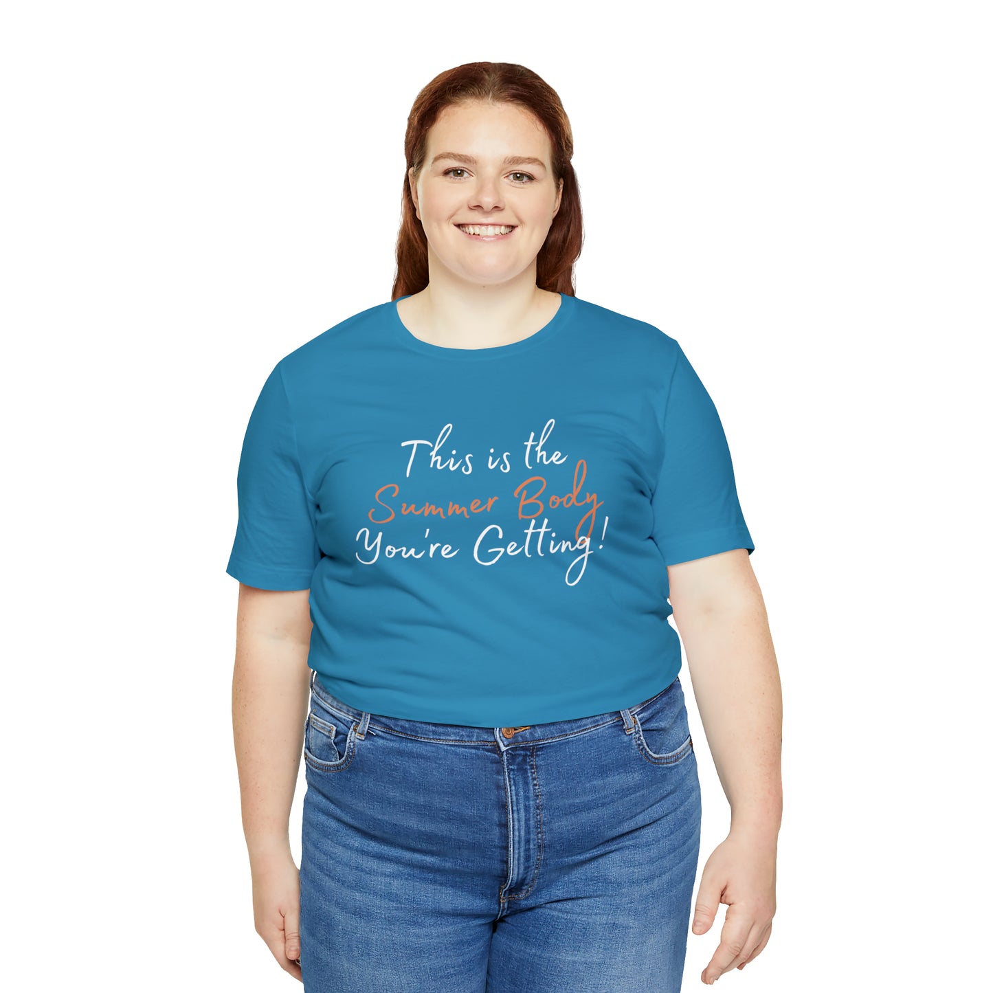 This is the Summer Body You're Getting, Shirt