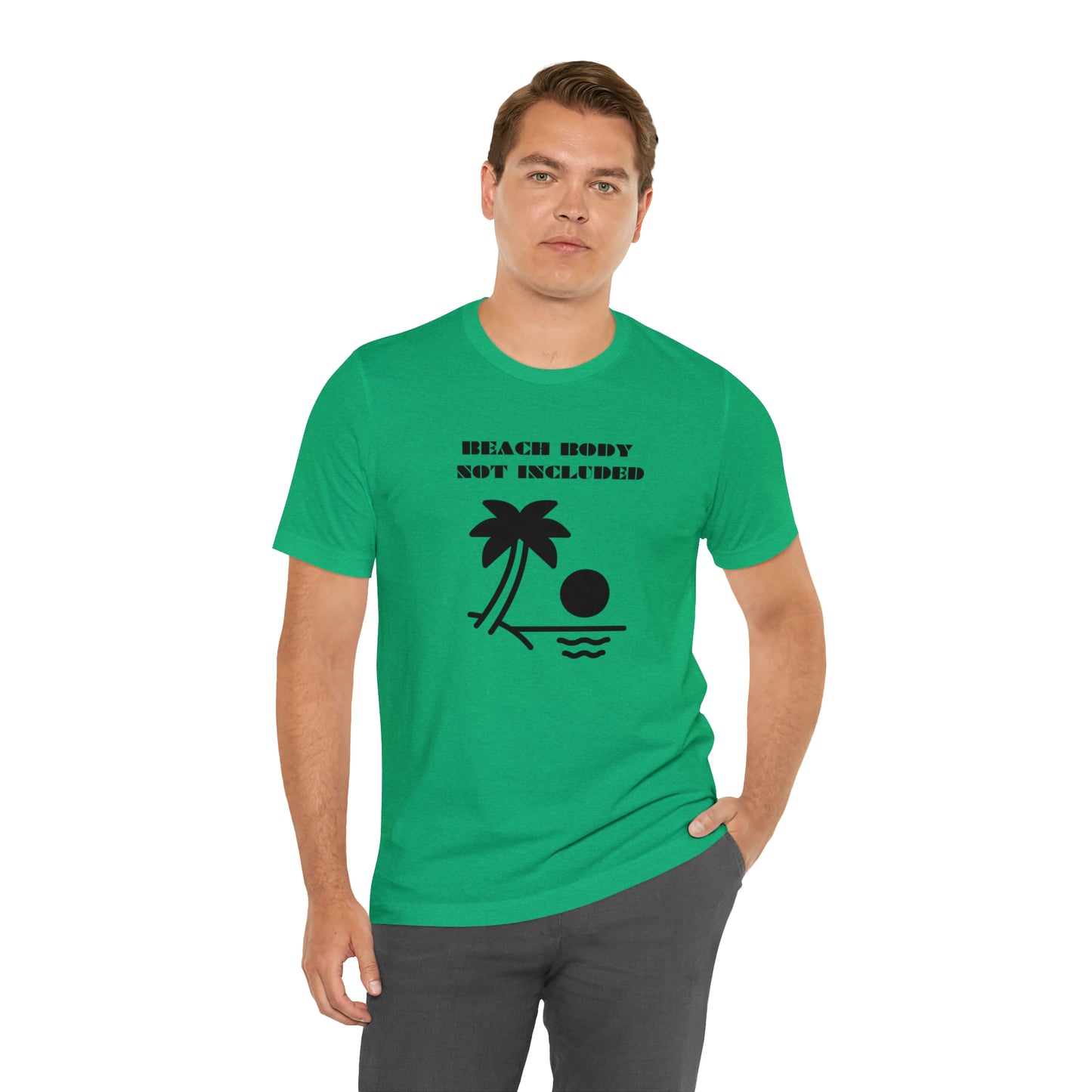 Beach Body Not Included, Shirt