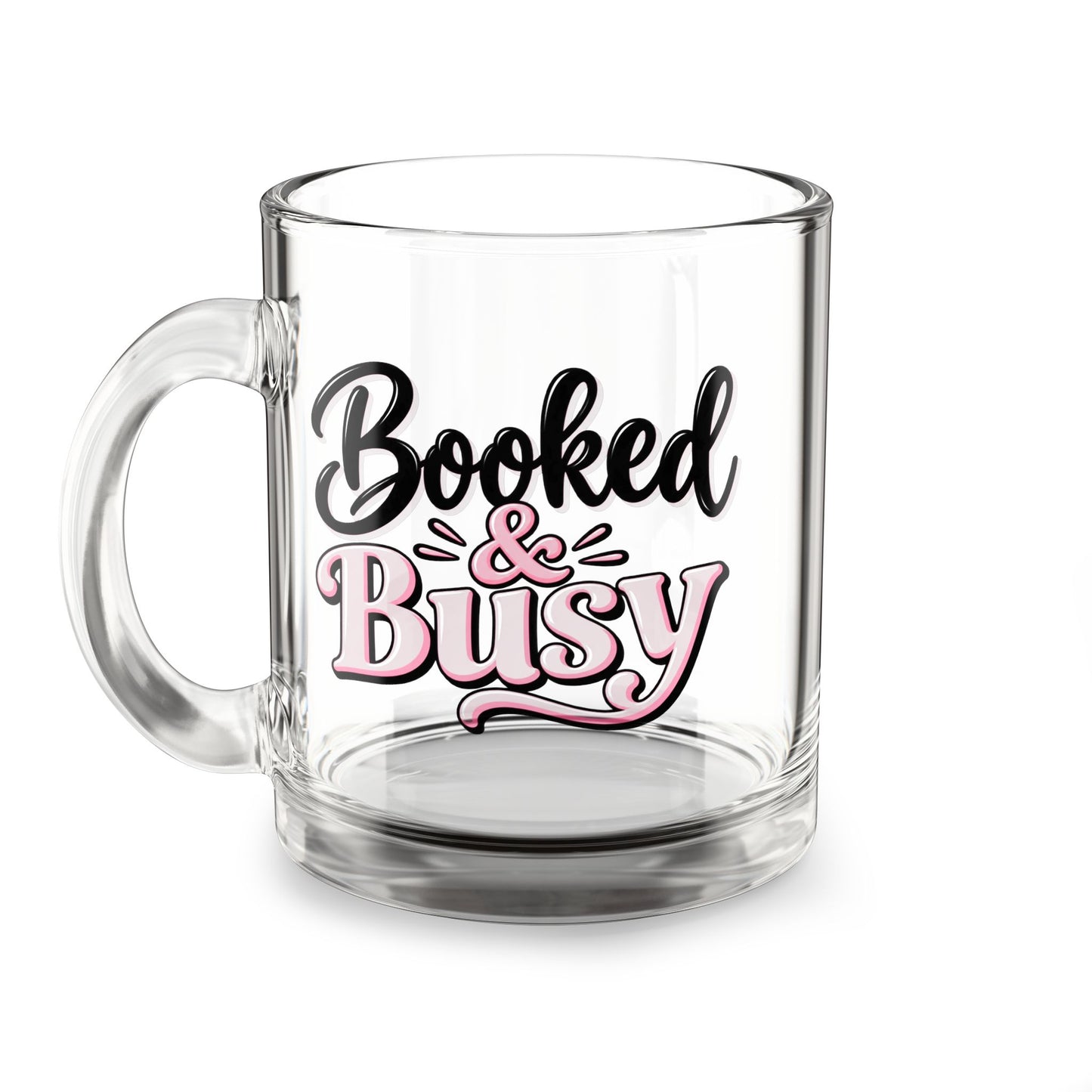 Booked & Busy Glass Mug — 10oz Clear Coffee Tea Cup for Book Lovers