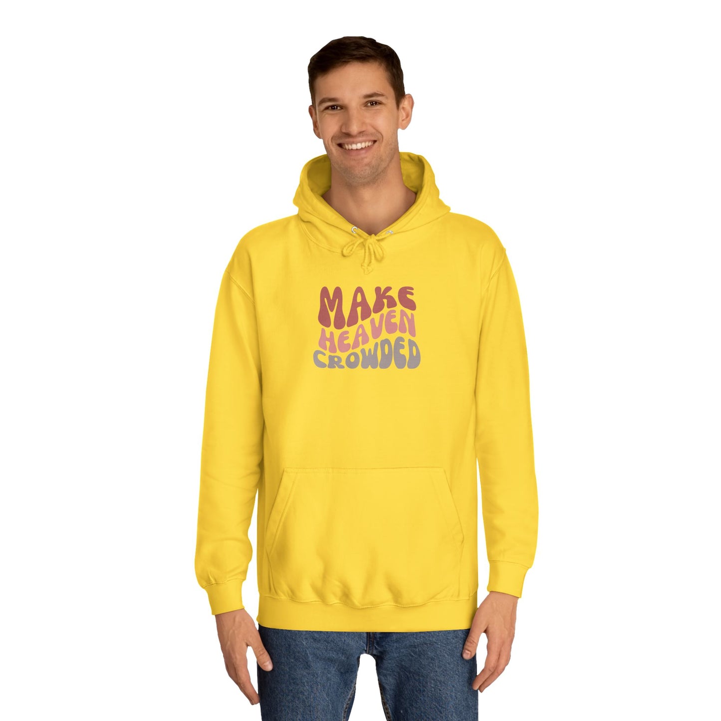 Make Heaven Crowded Hoodie