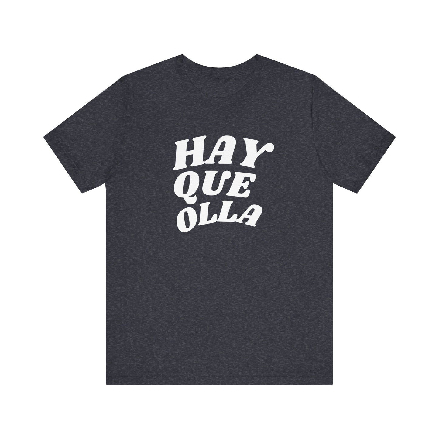Hay Que Olla, Shirt