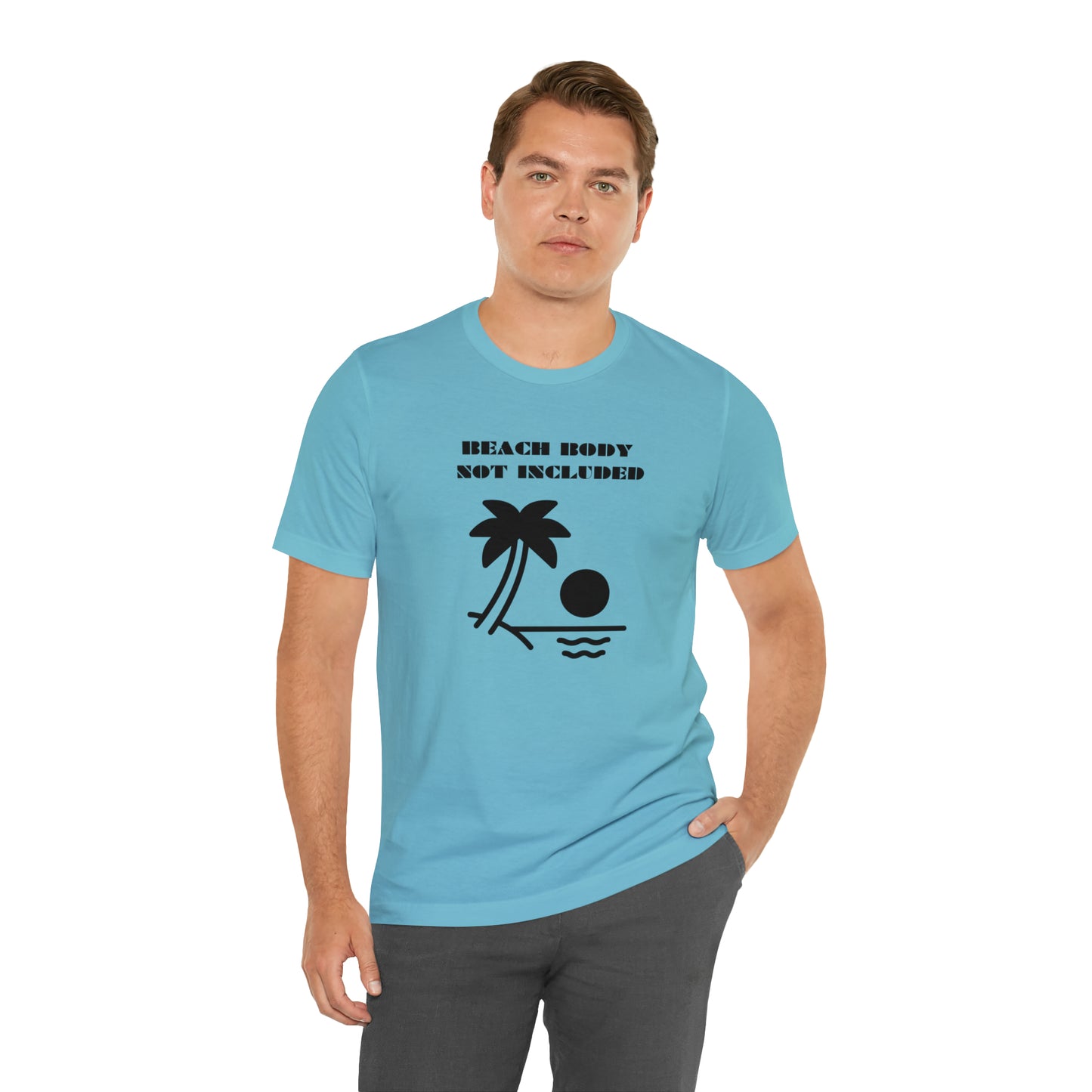 Beach Body Not Included, Shirt