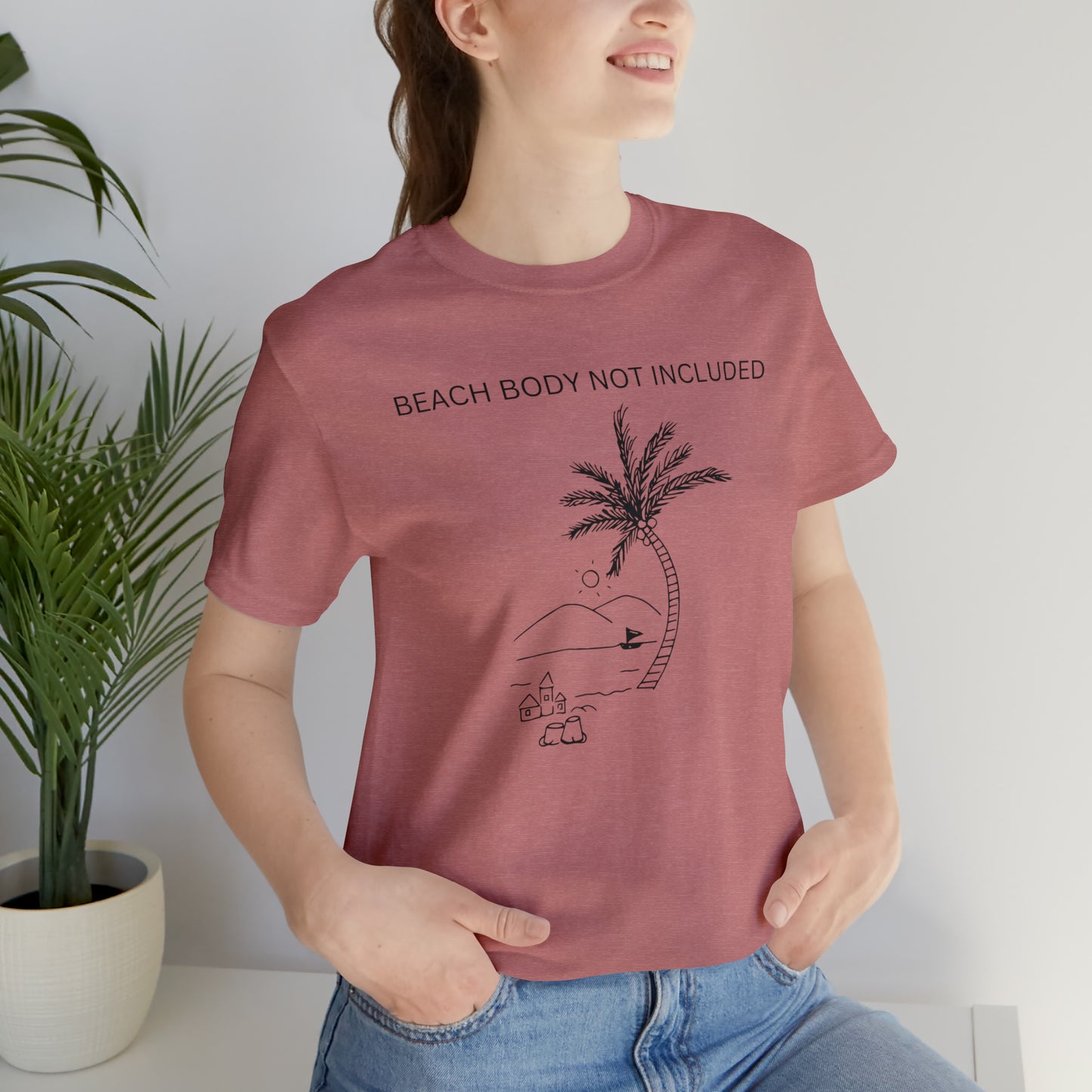 Beach Body Not Included, Shirt