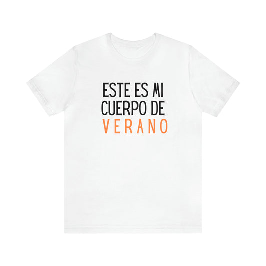 Este Es Mi Cuerpo De Verano, Shirt