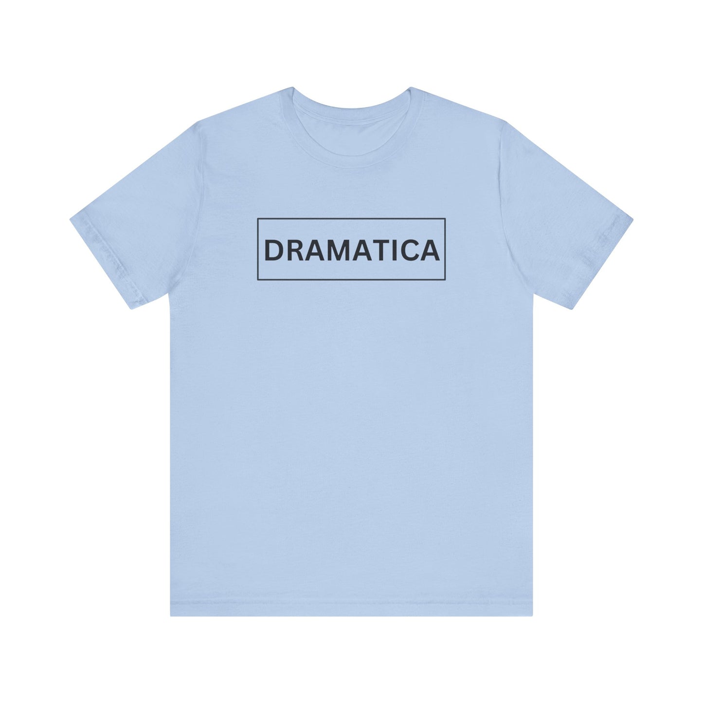 Dramática Shirt | Funny Latina Graphic Tee