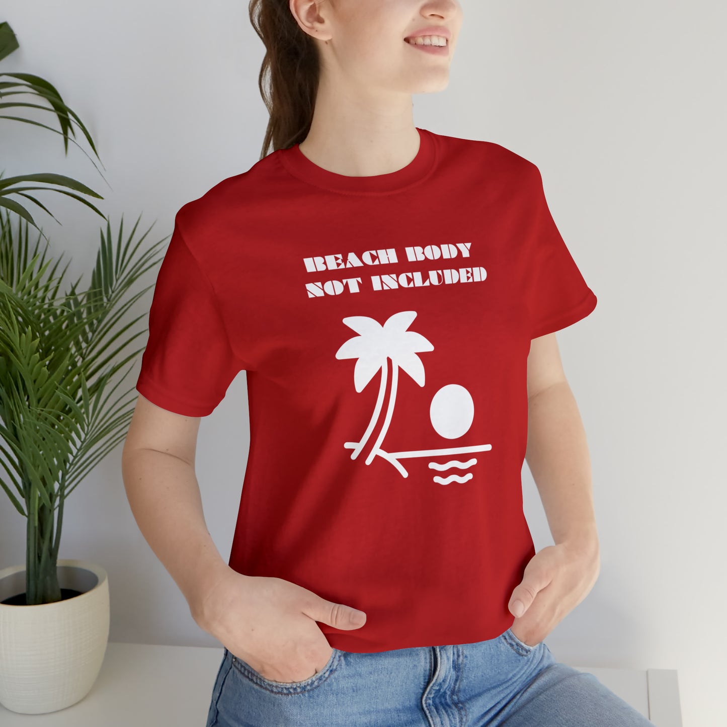 Beach Body Not Included, Shirt