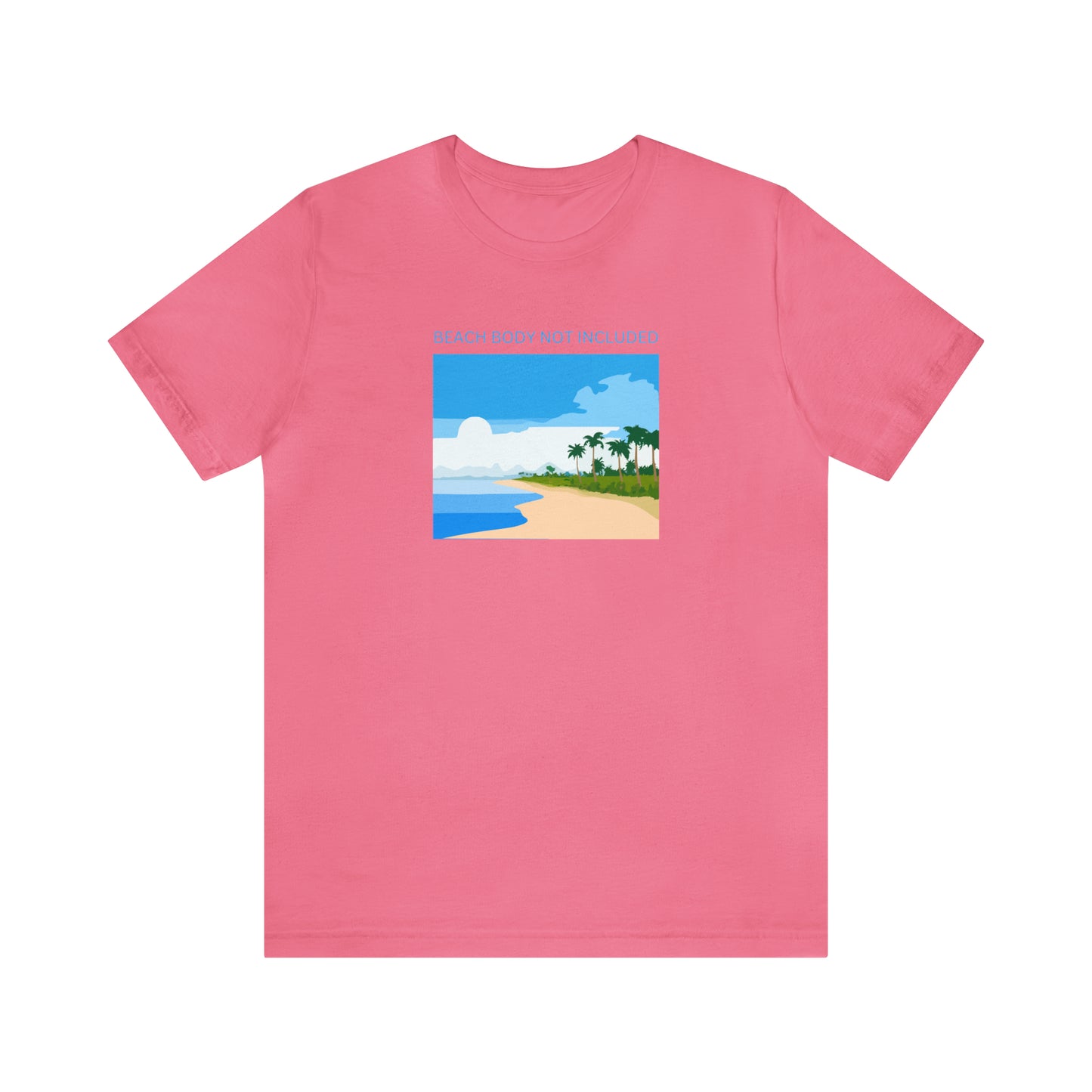 Beach Body Not Included, Shirt