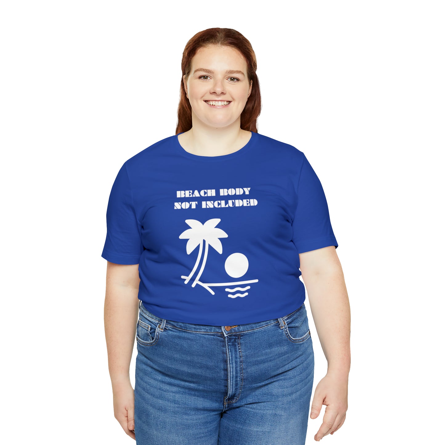 Beach Body Not Included, Shirt