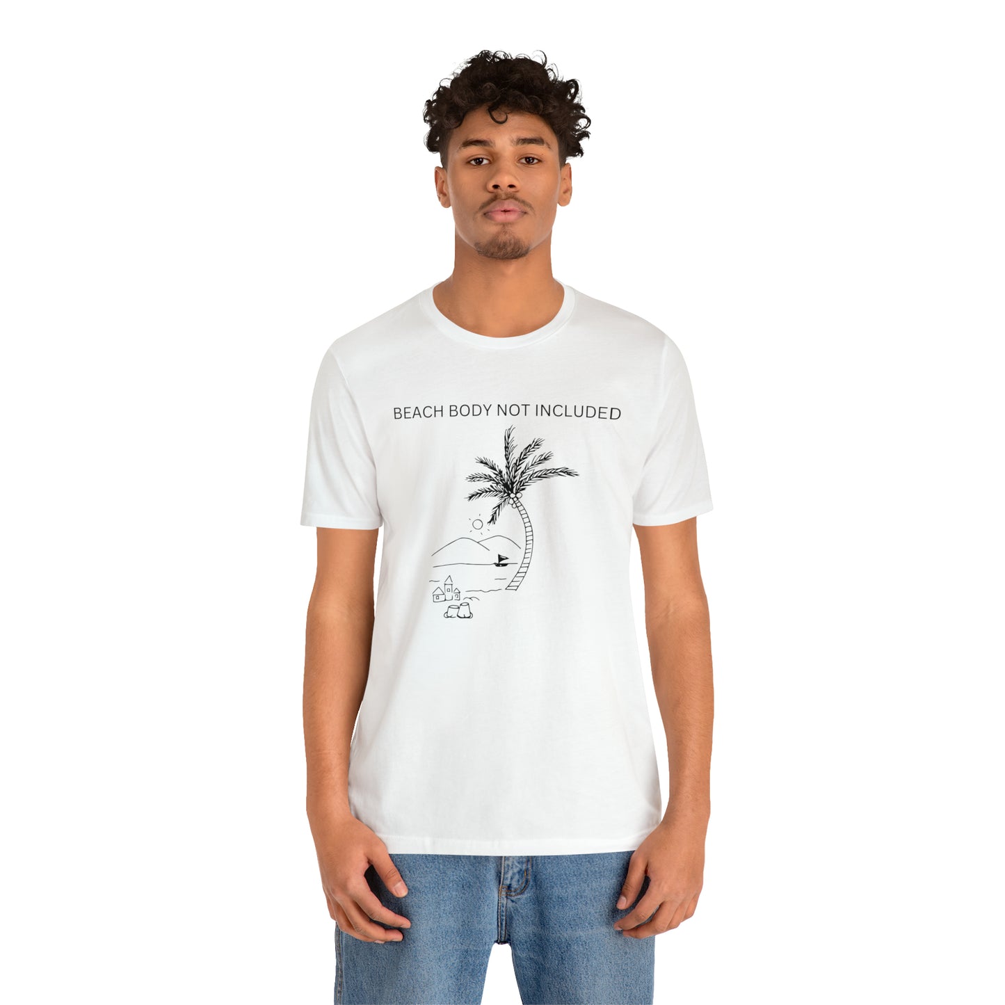 Beach Body Not Included, Shirt