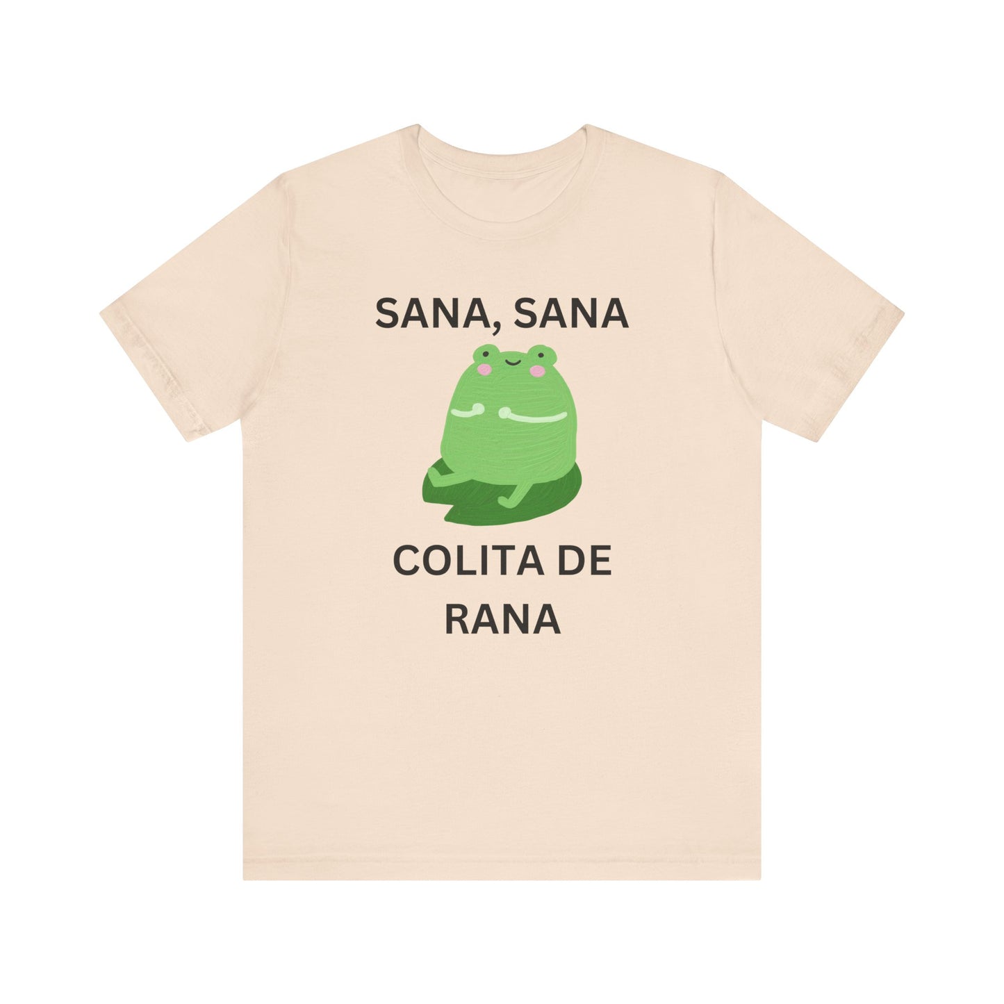 Sana Sana Colita De Rana Shirt | Funny Spanish Saying Graphic Tee