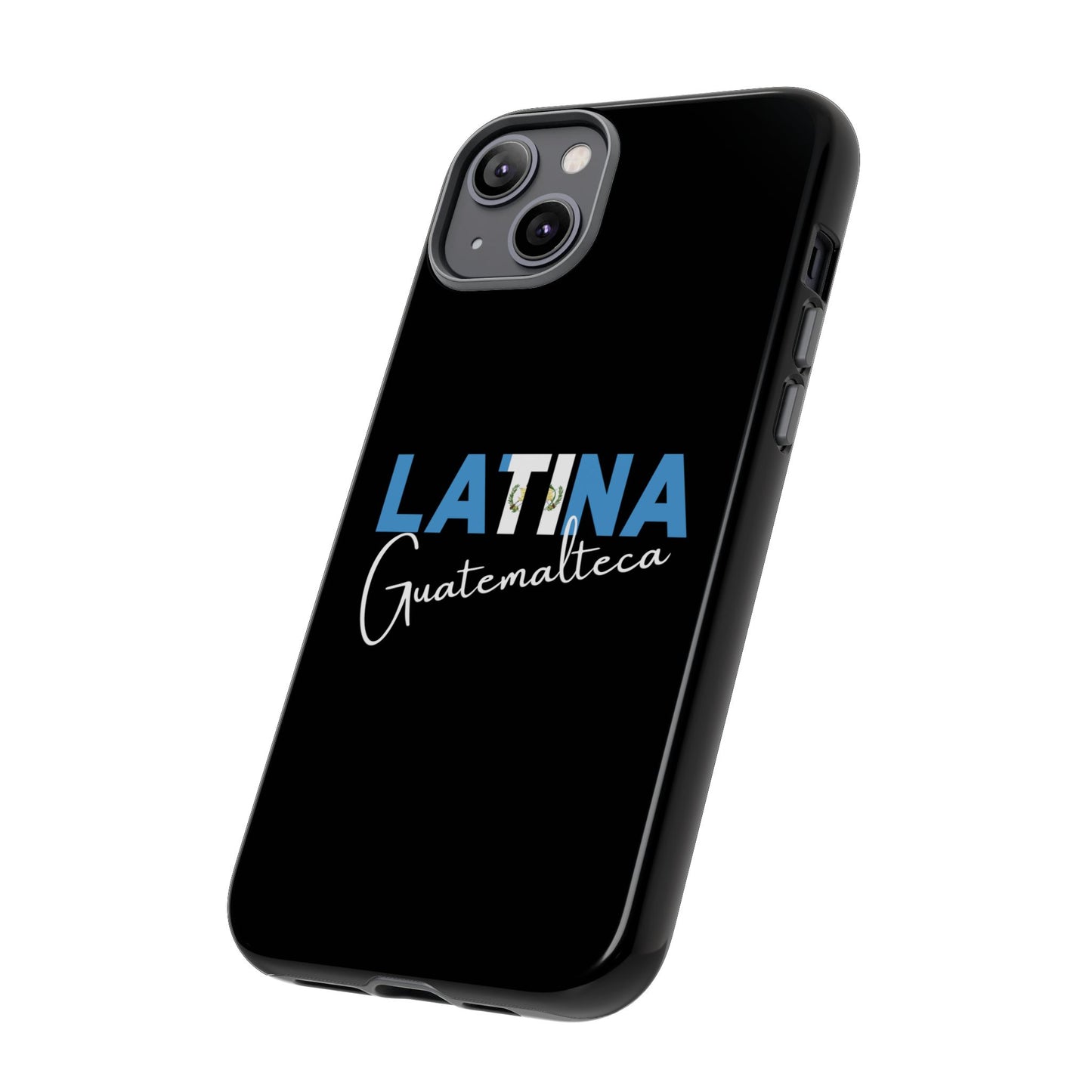 Latina Guatemalteca, Tough Phone Case