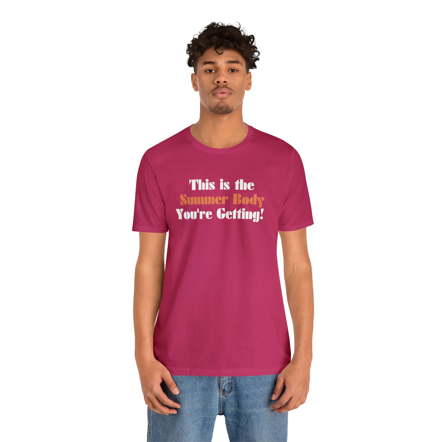 This is the Summer Body You're Getting, Shirt