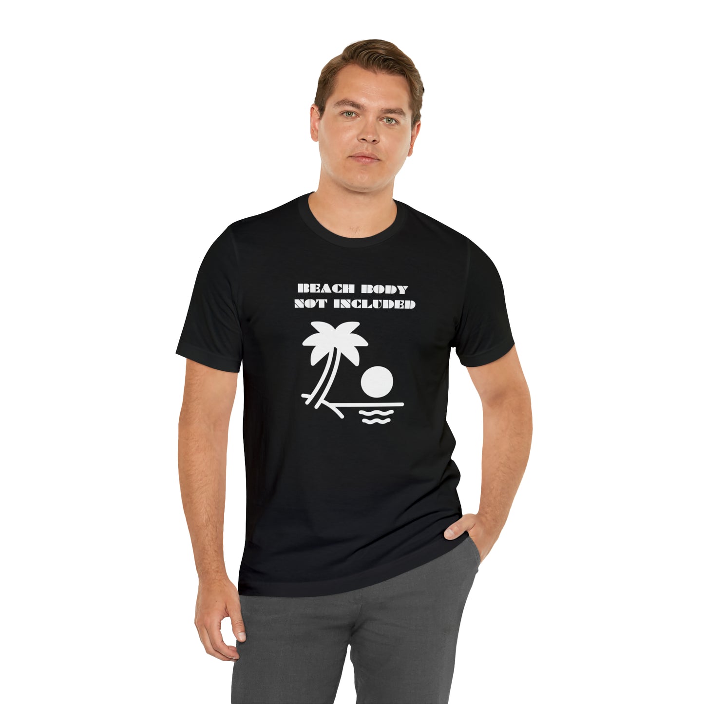 Beach Body Not Included, Shirt