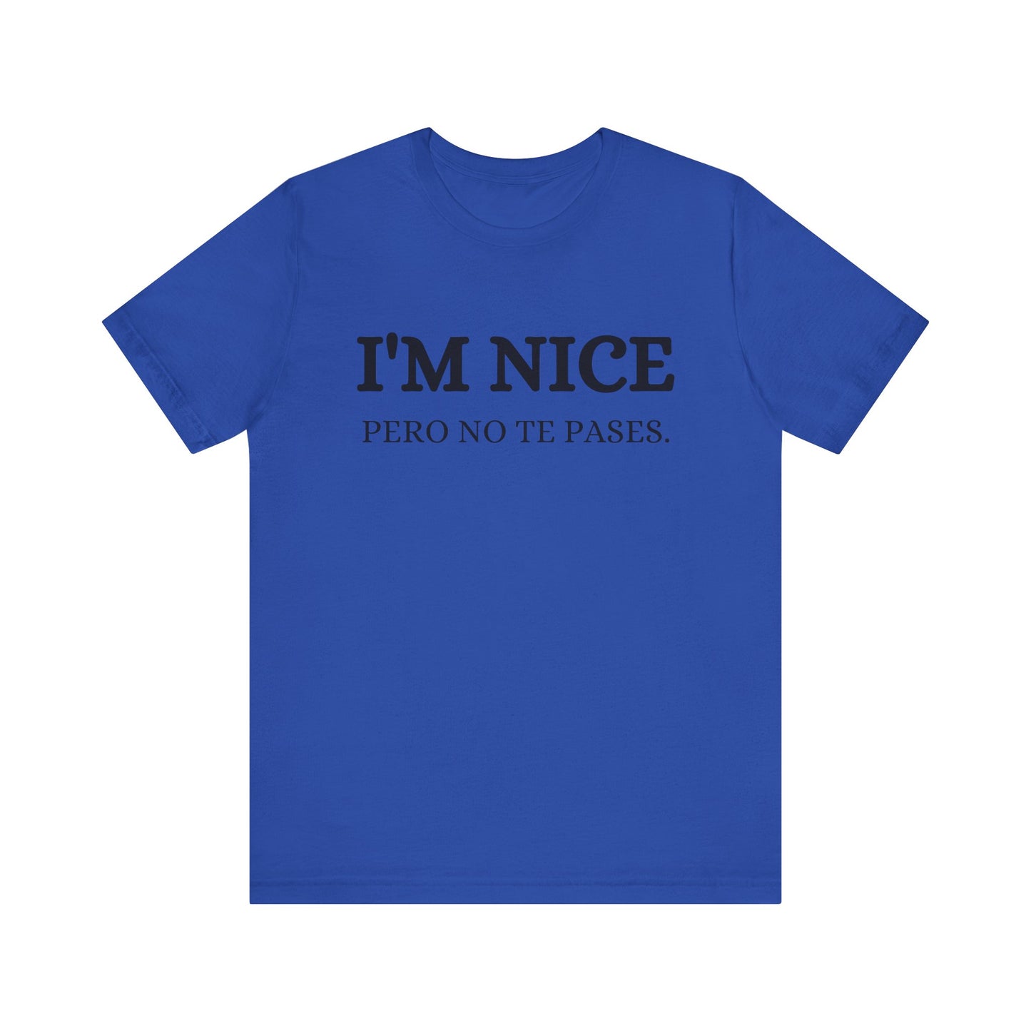 I'm Nice Pero, Shirt