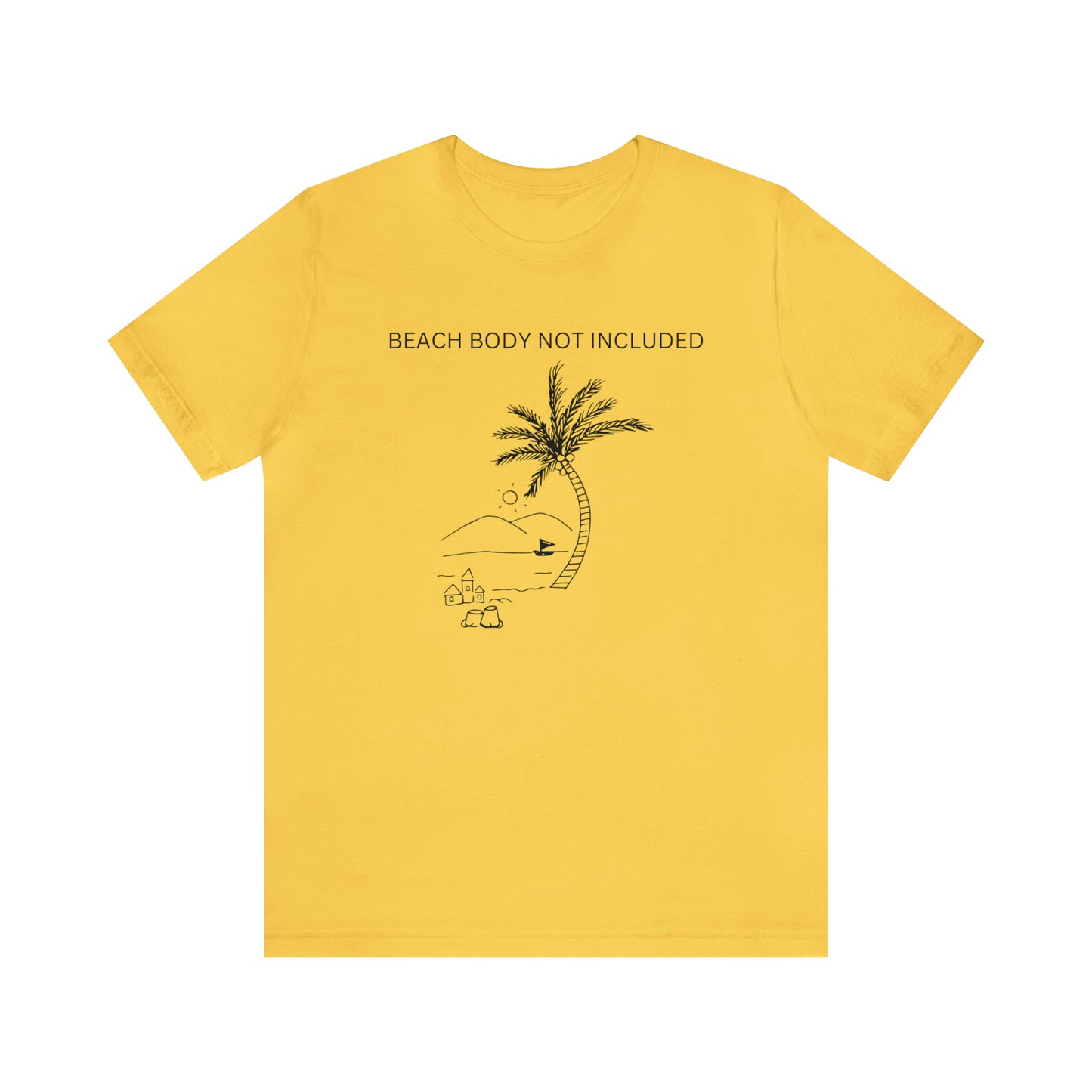 Beach Body Not Included, Shirt