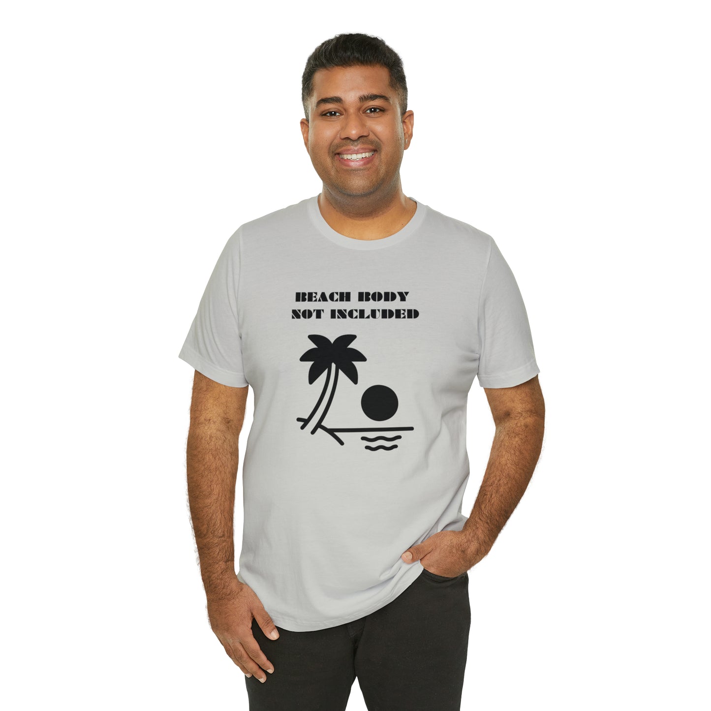 Beach Body Not Included, Shirt