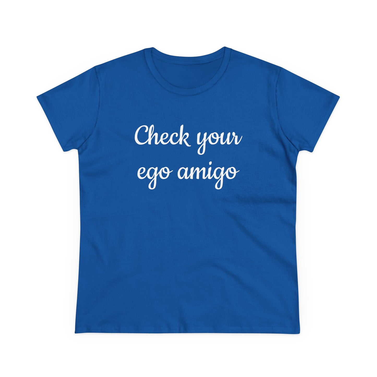 Check Your Ego Amigo, Shirt