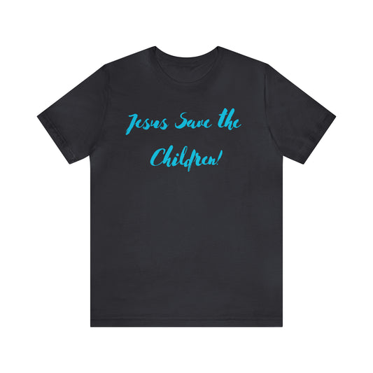 Jesus Save the Children, Shirt