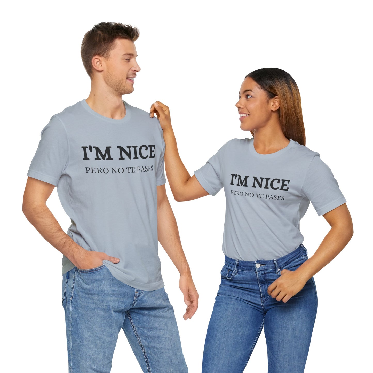 I'm Nice Pero, Shirt