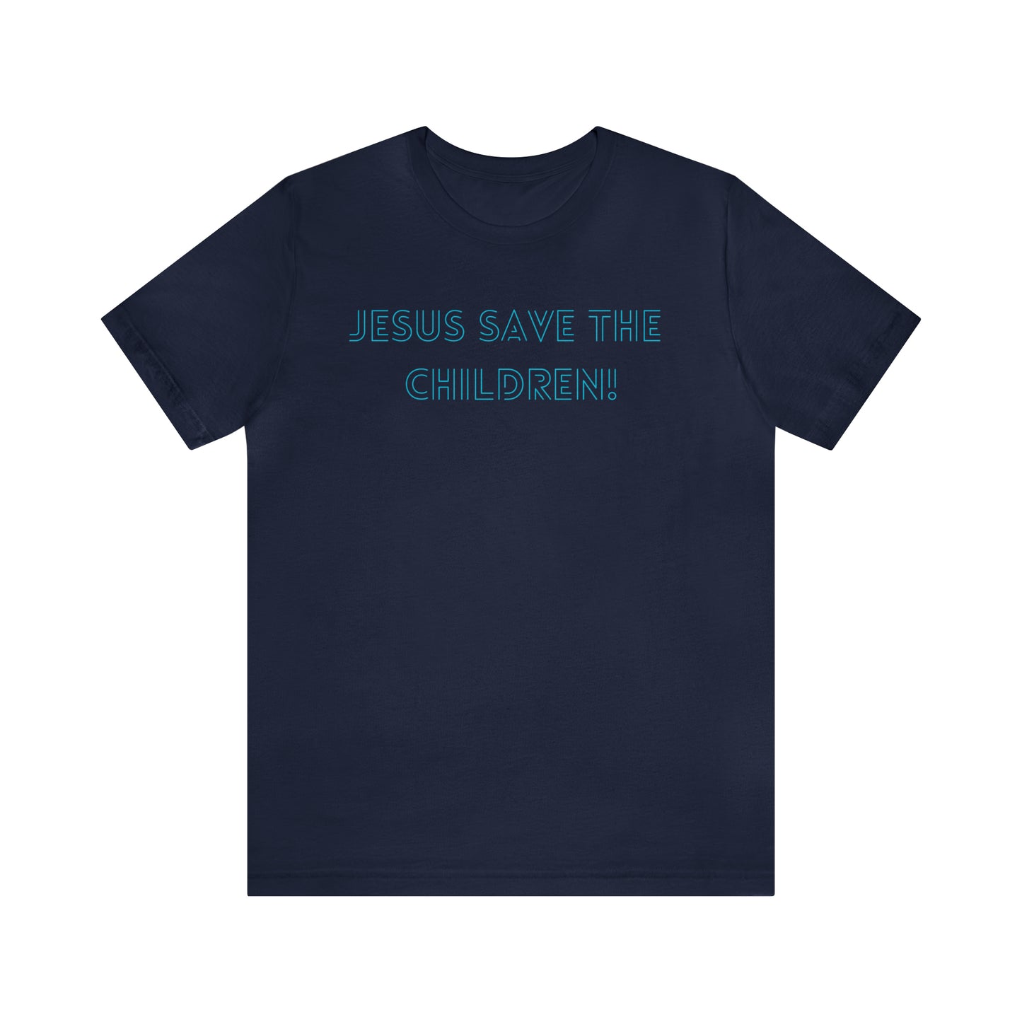 Jesus Save the Children, Shirt