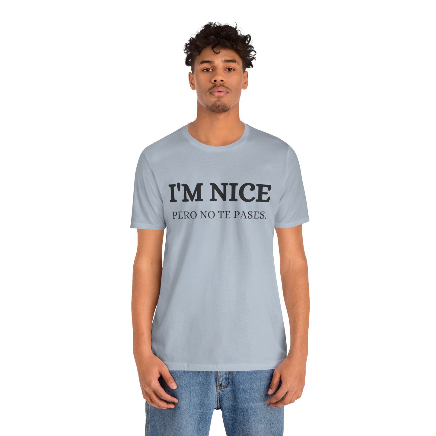 I'm Nice Pero, Shirt